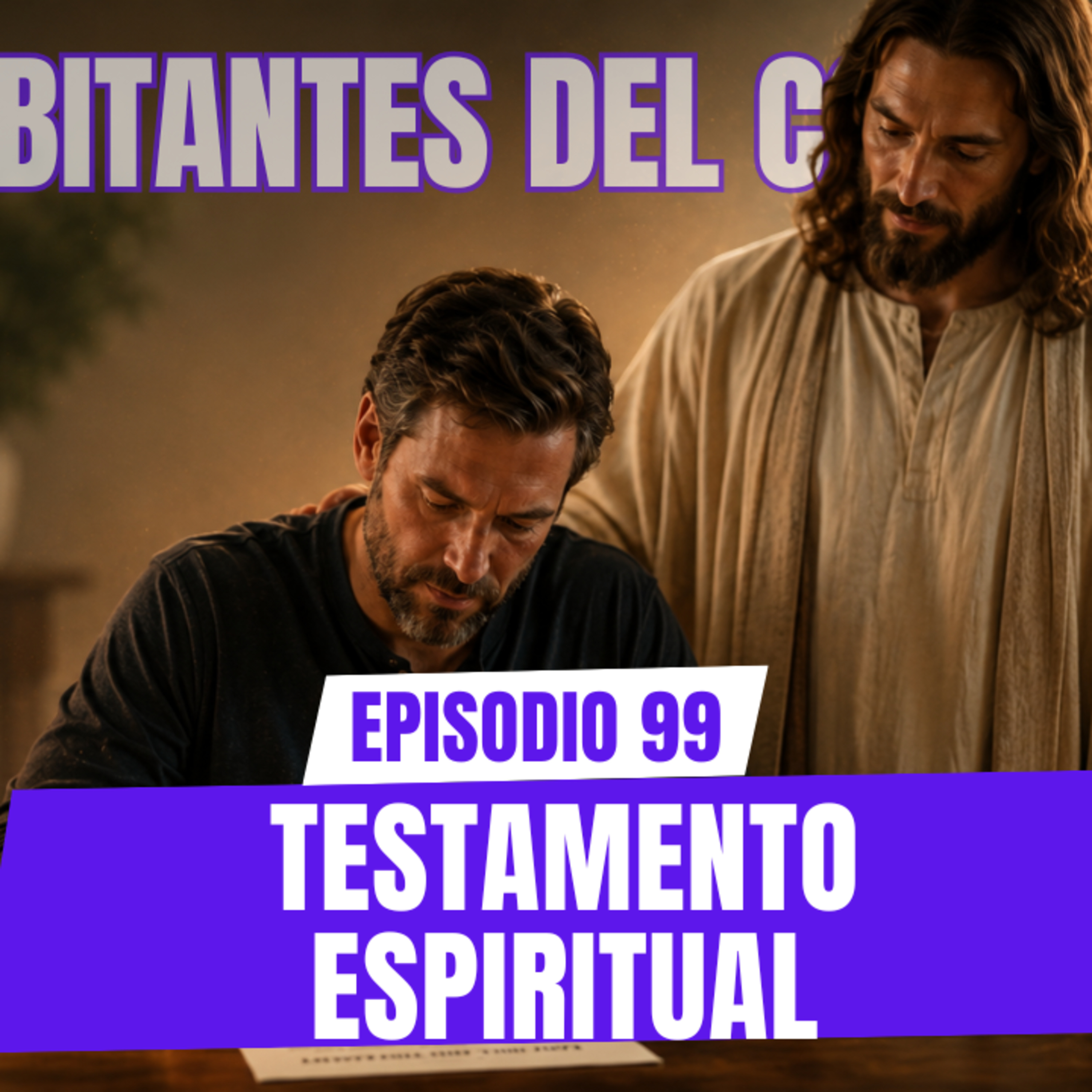 Ep 99. Testamento espiritual