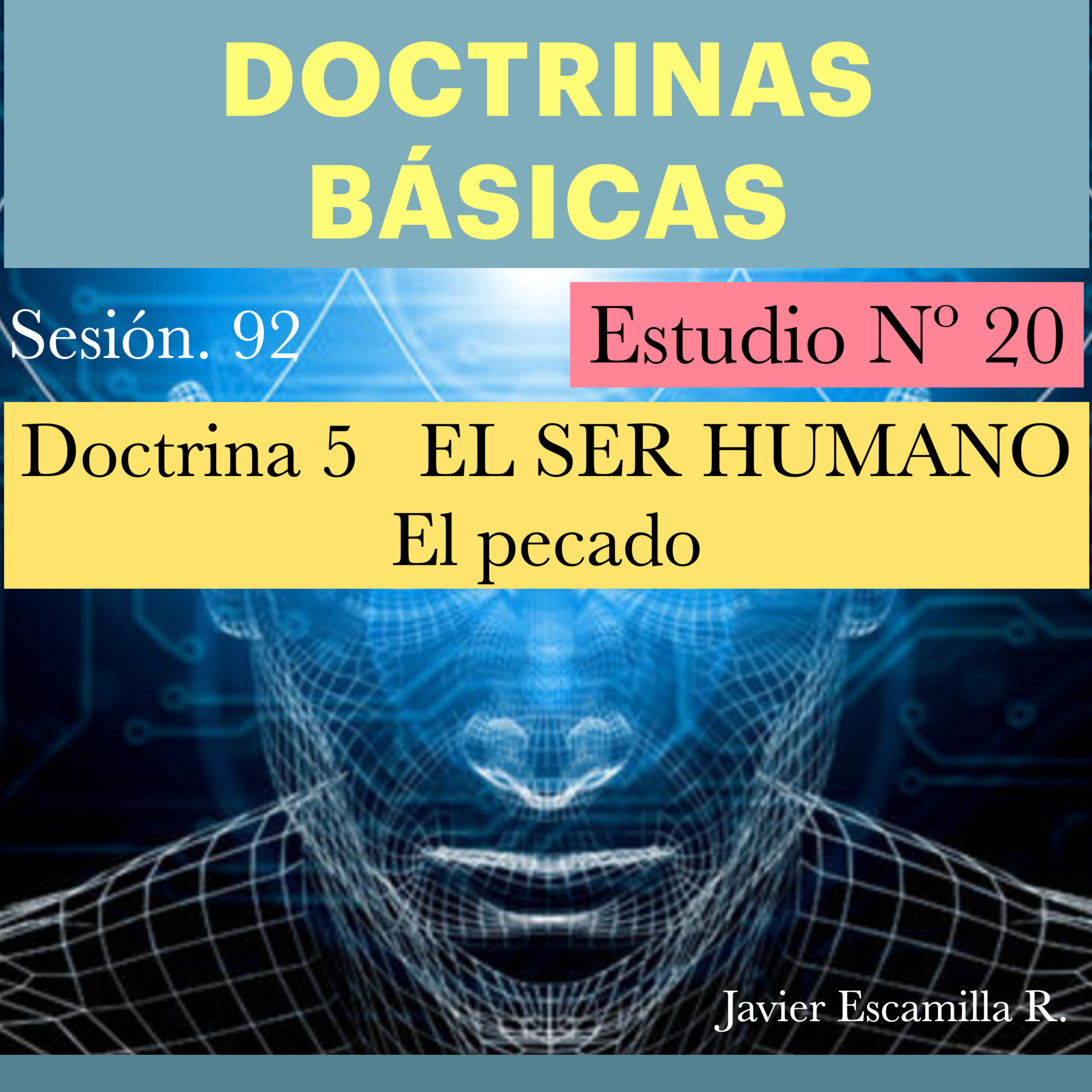 20. DOCTRINAS BASICAS, 5 LA DOCTRINA DEL SER HUMANO, EL PECADO. 