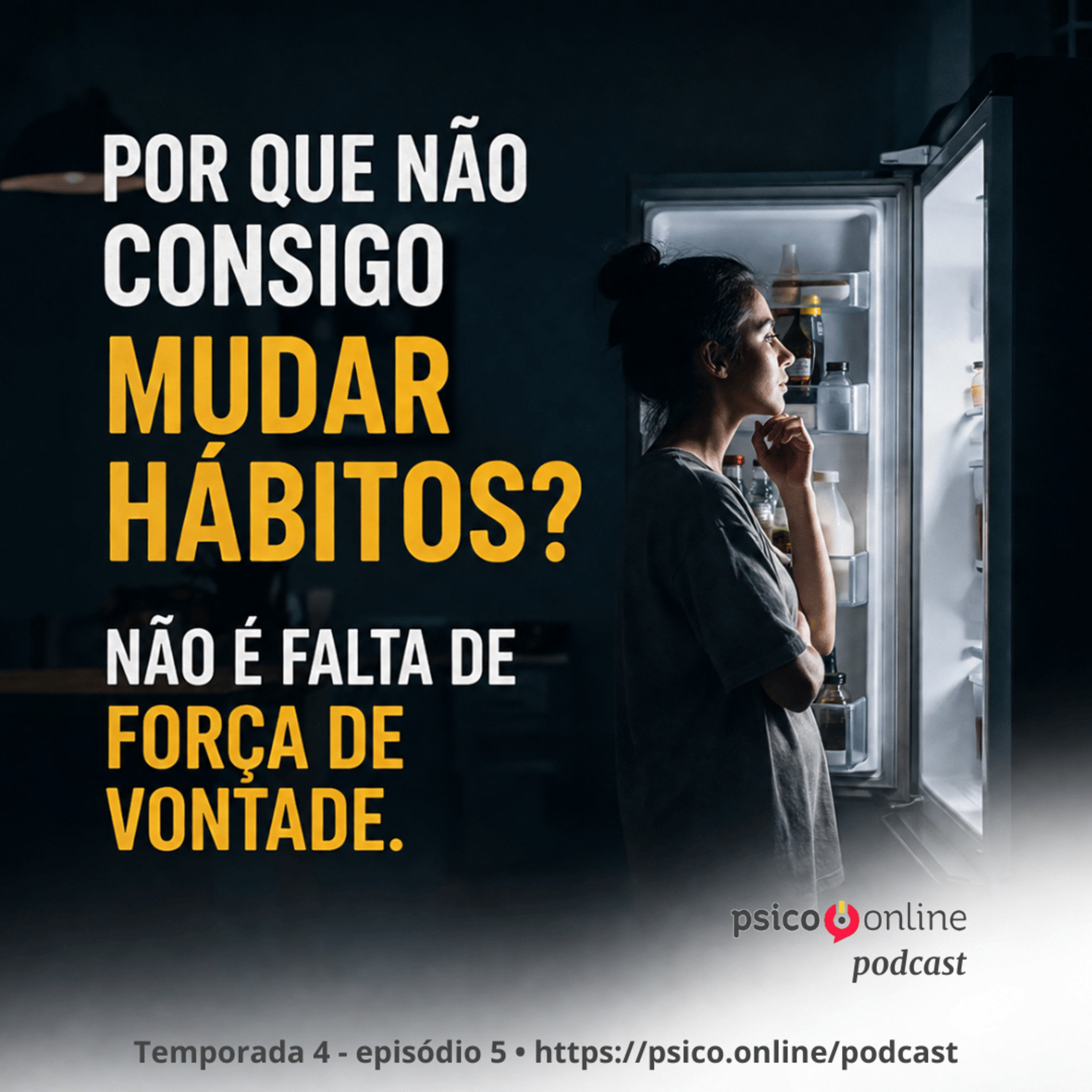 Por que não consigo mudar hábitos? Não é falta de força de vontade episode artwork