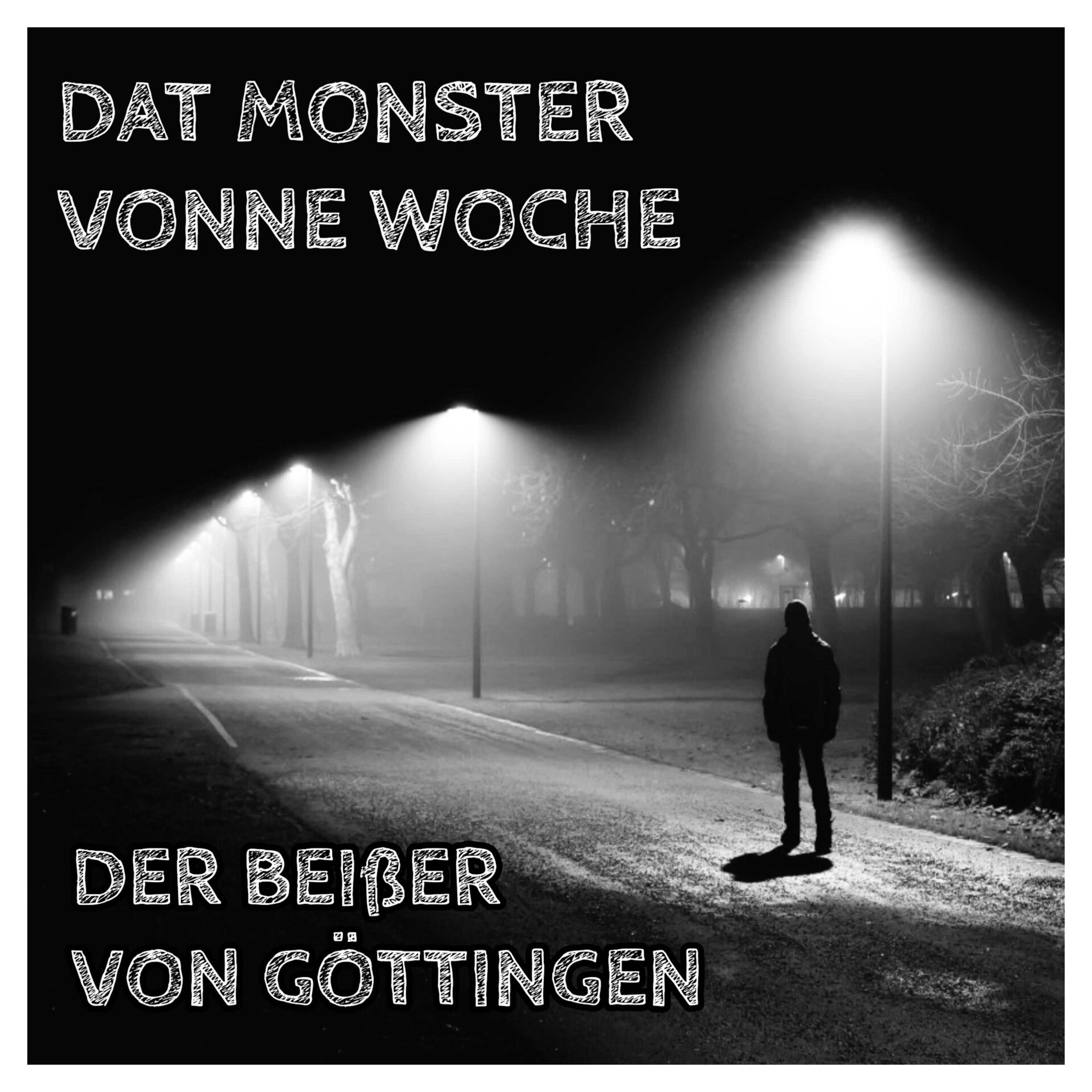 [Dat Monster vonne Woche] Der Beißer von Göttingen - Teil 1 episode artwork