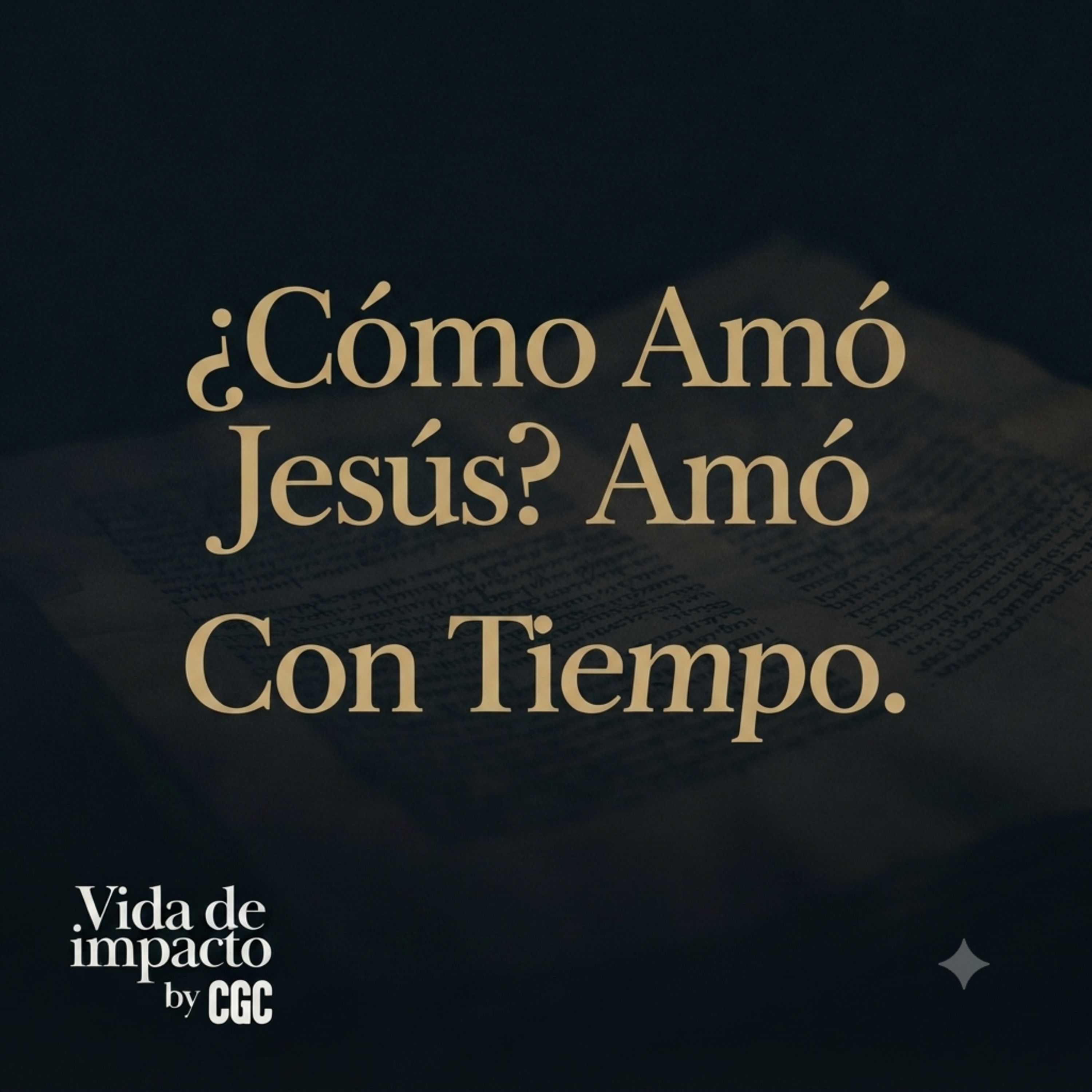 ¿Cómo Amó Jesús? Amó Con Tiempo episode artwork