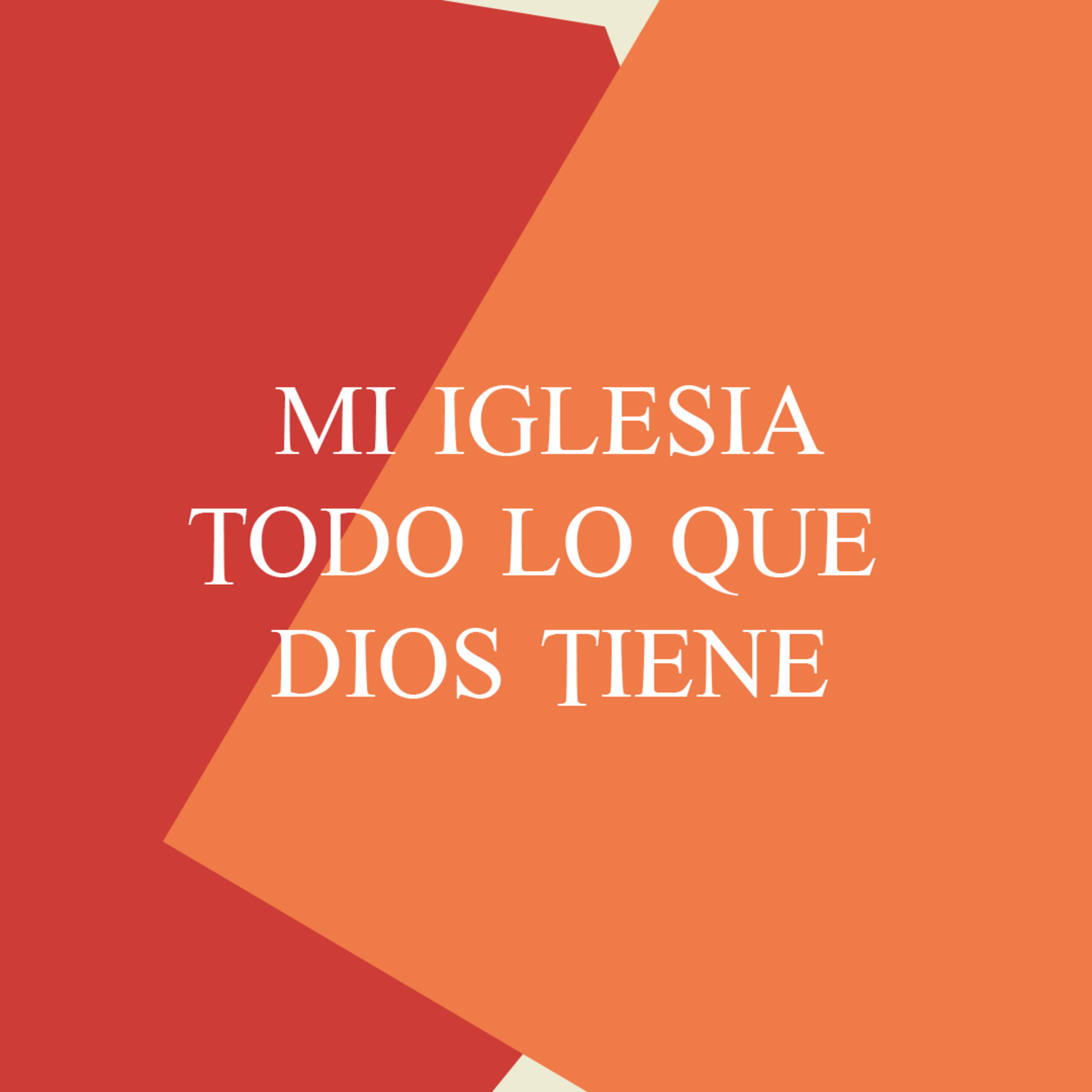 Mi iglesia persigue todo lo que Dios tiene episode artwork