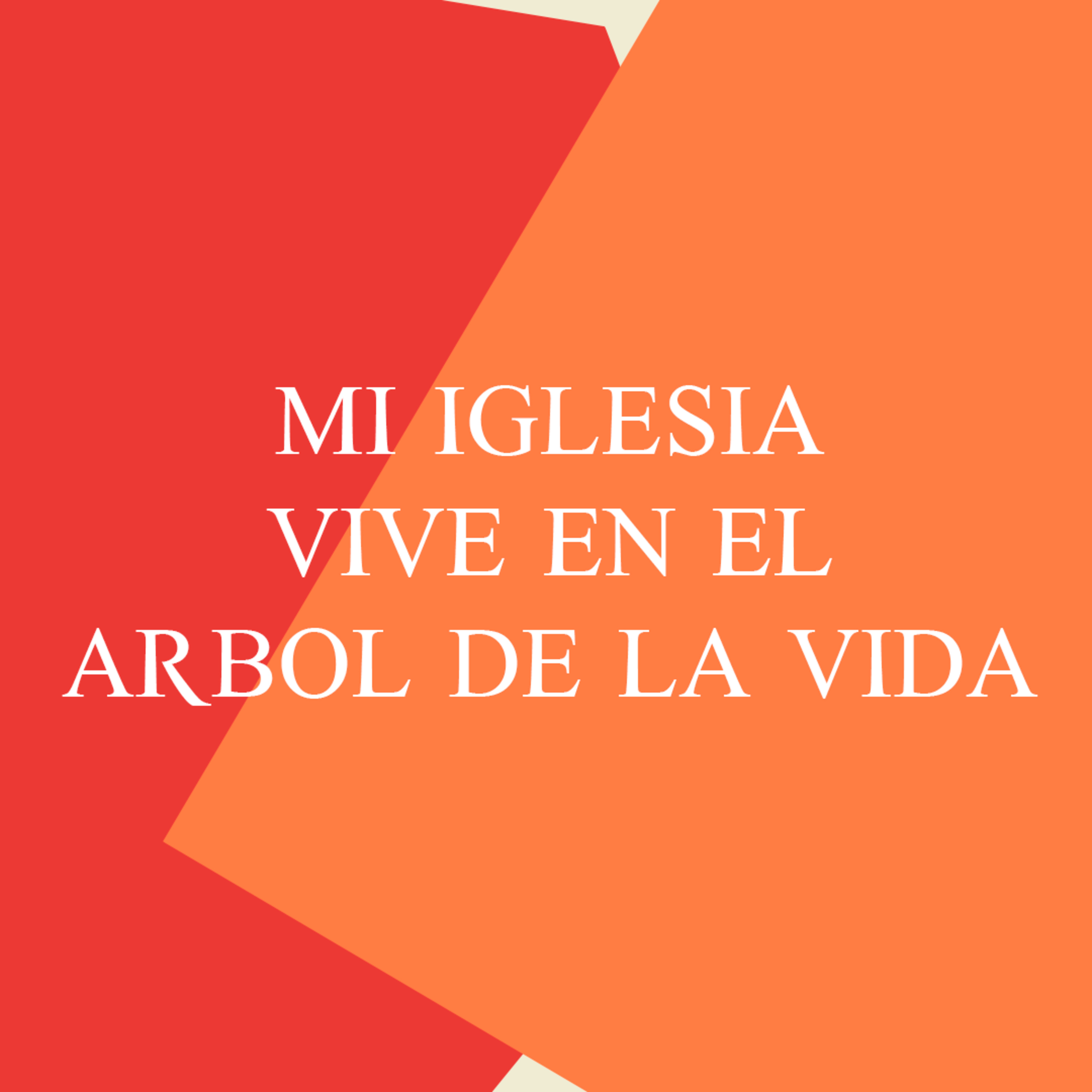 Mi Iglesia Vive en el árbol de la vida episode artwork