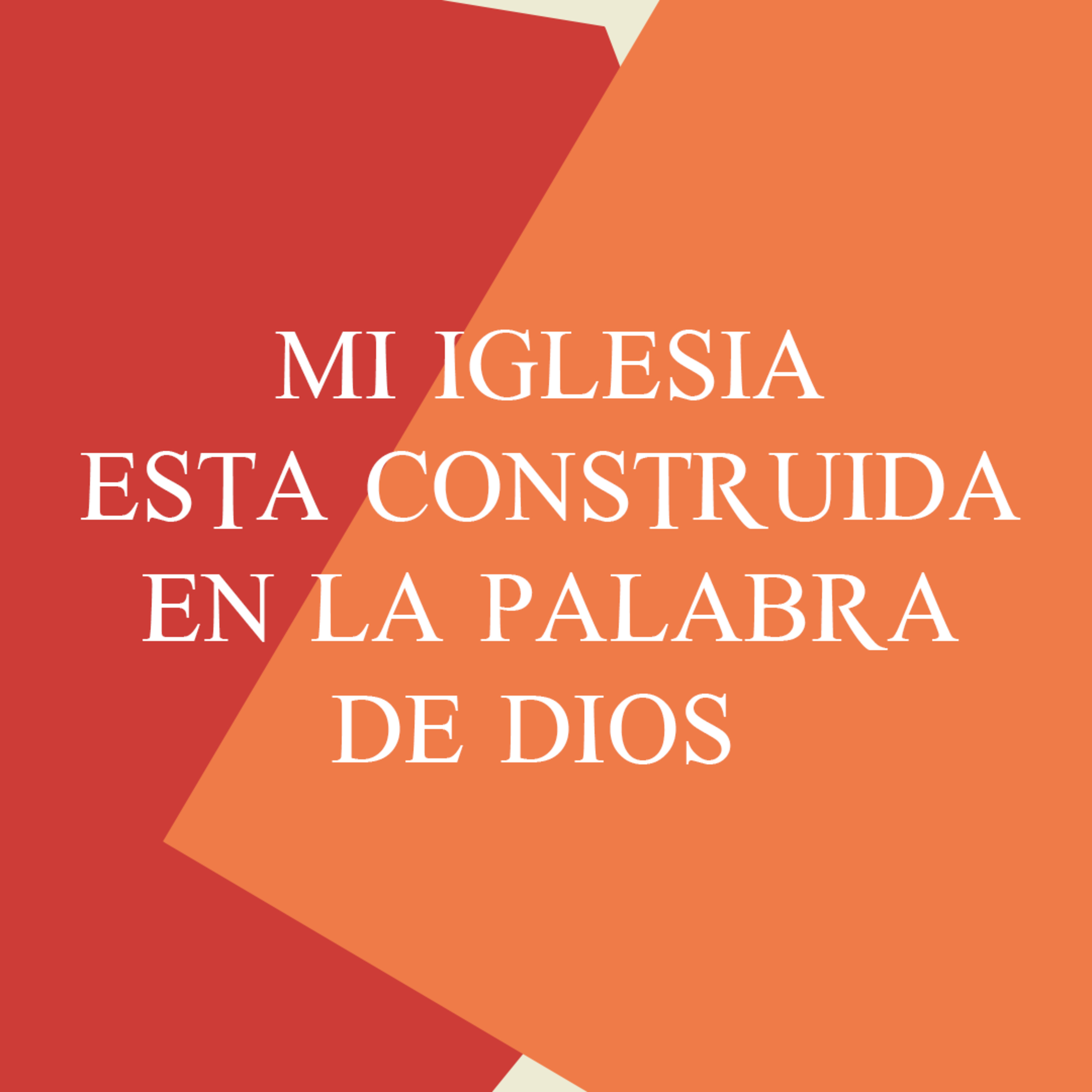 Mi Iglesia esta construida en la Palabra de Dios episode artwork
