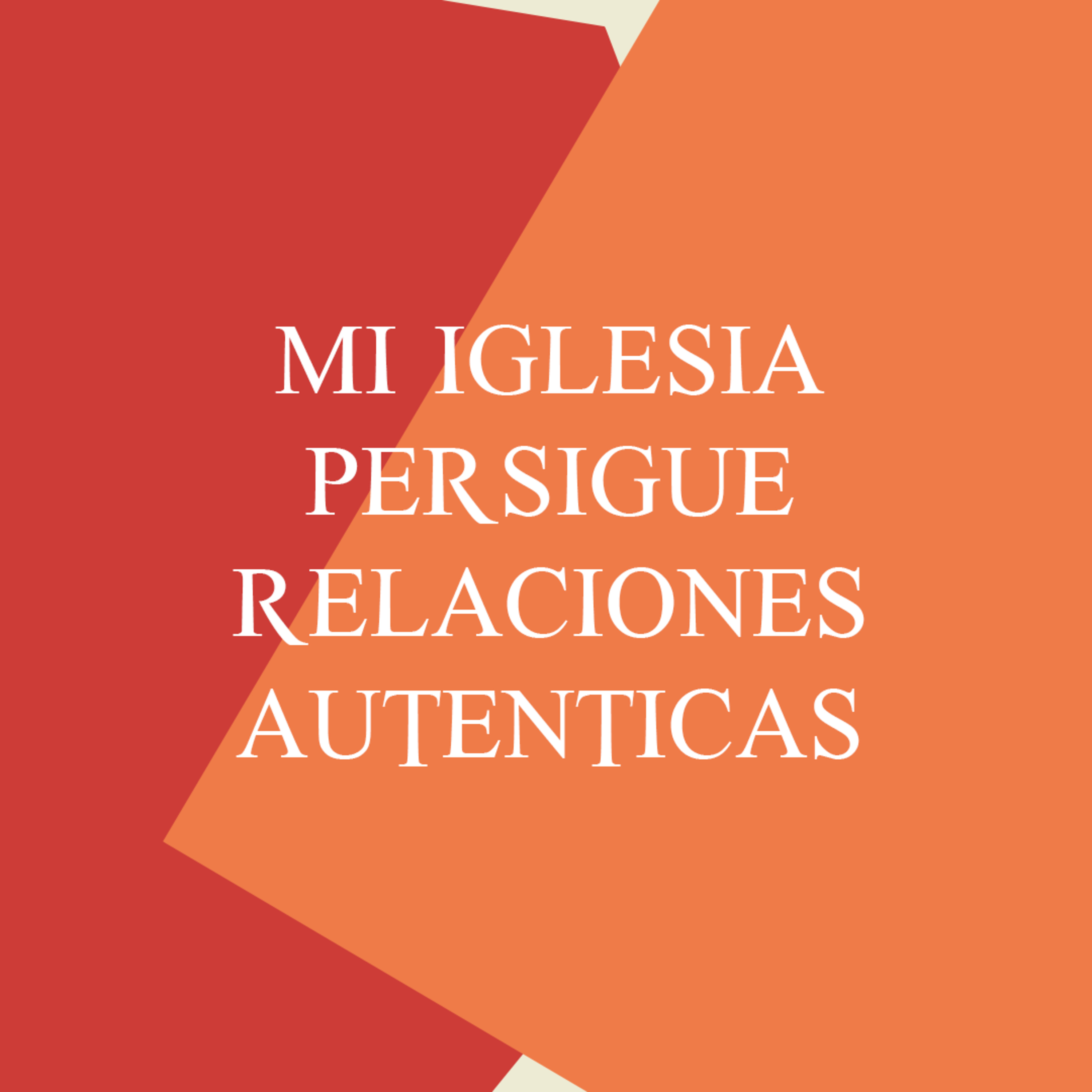 Mi Iglesia persigue relaciones autenticas episode artwork
