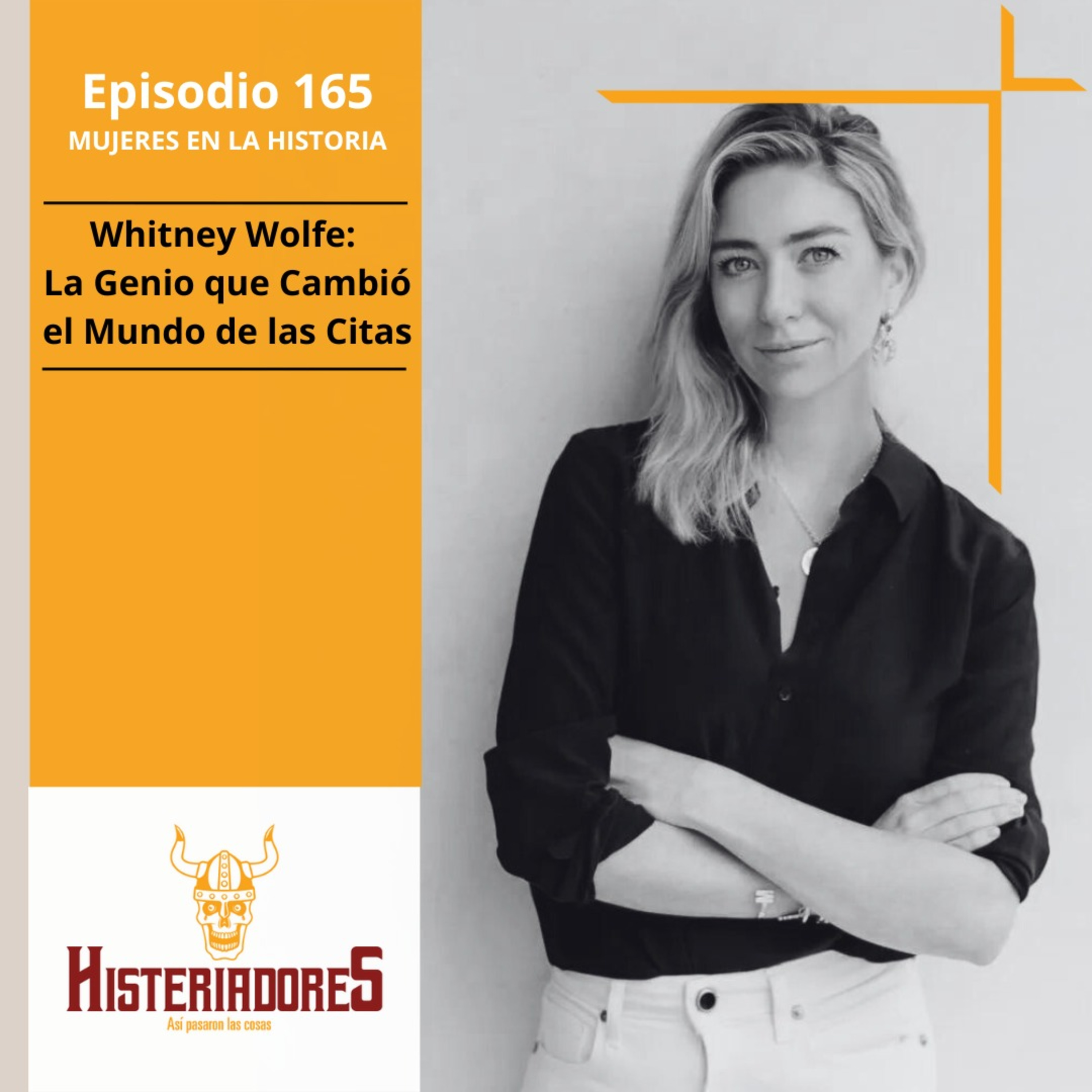 Episodio 165 - Whitney Wolf: La Genio que Cambió el Mundo de Citas