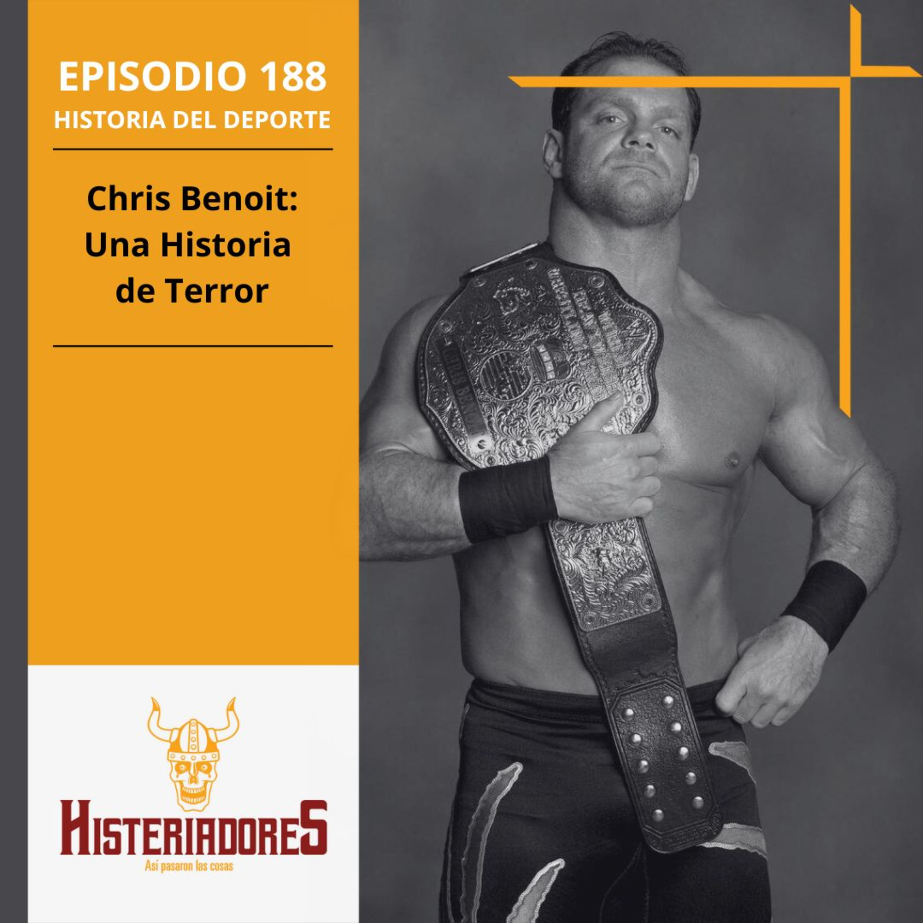Episodio 188 - Chris Benoit: Una Historia de Terror