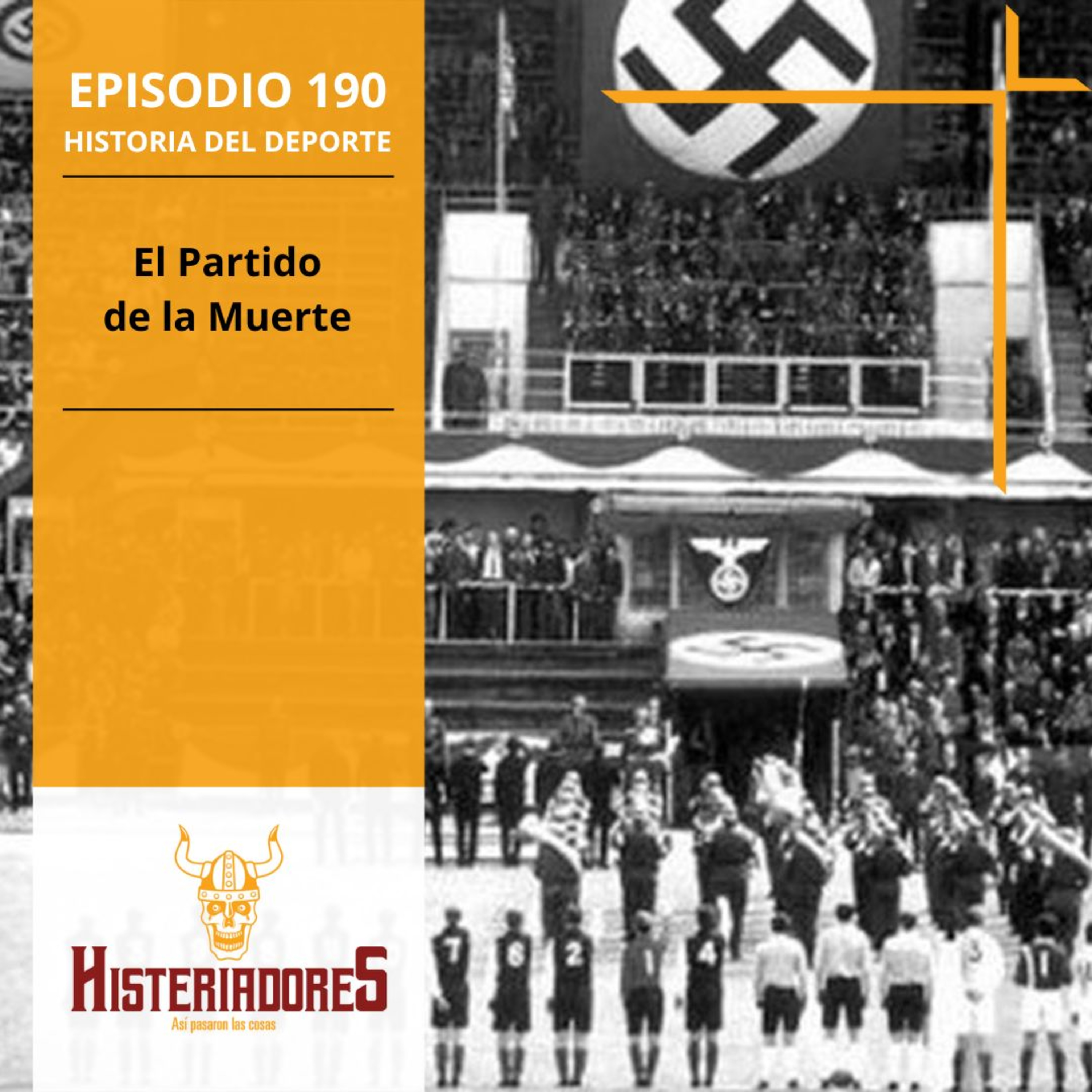 Episodio 190: El Partido de la Muerte