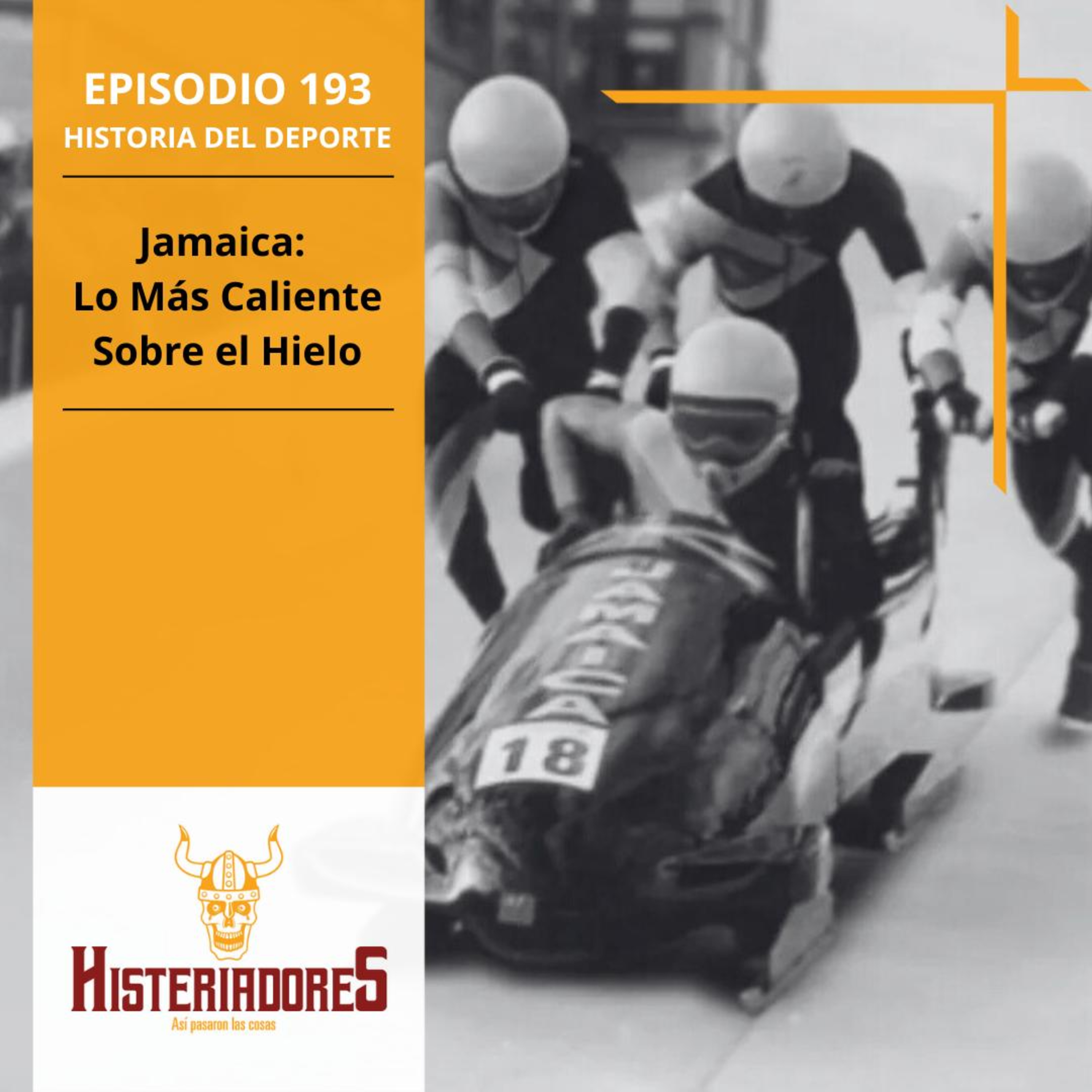 Episodio 193 - Jamaica: Lo Más Caliente Sobre el Hielo