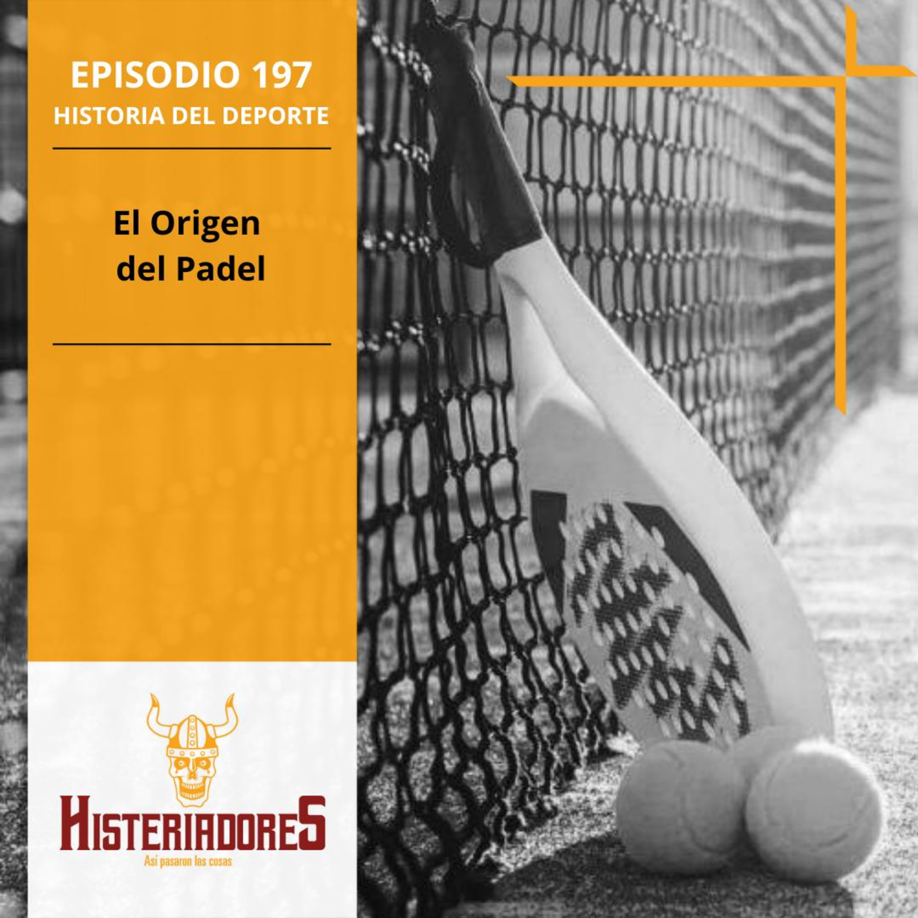 Episodio 197 - El Origen del Padel