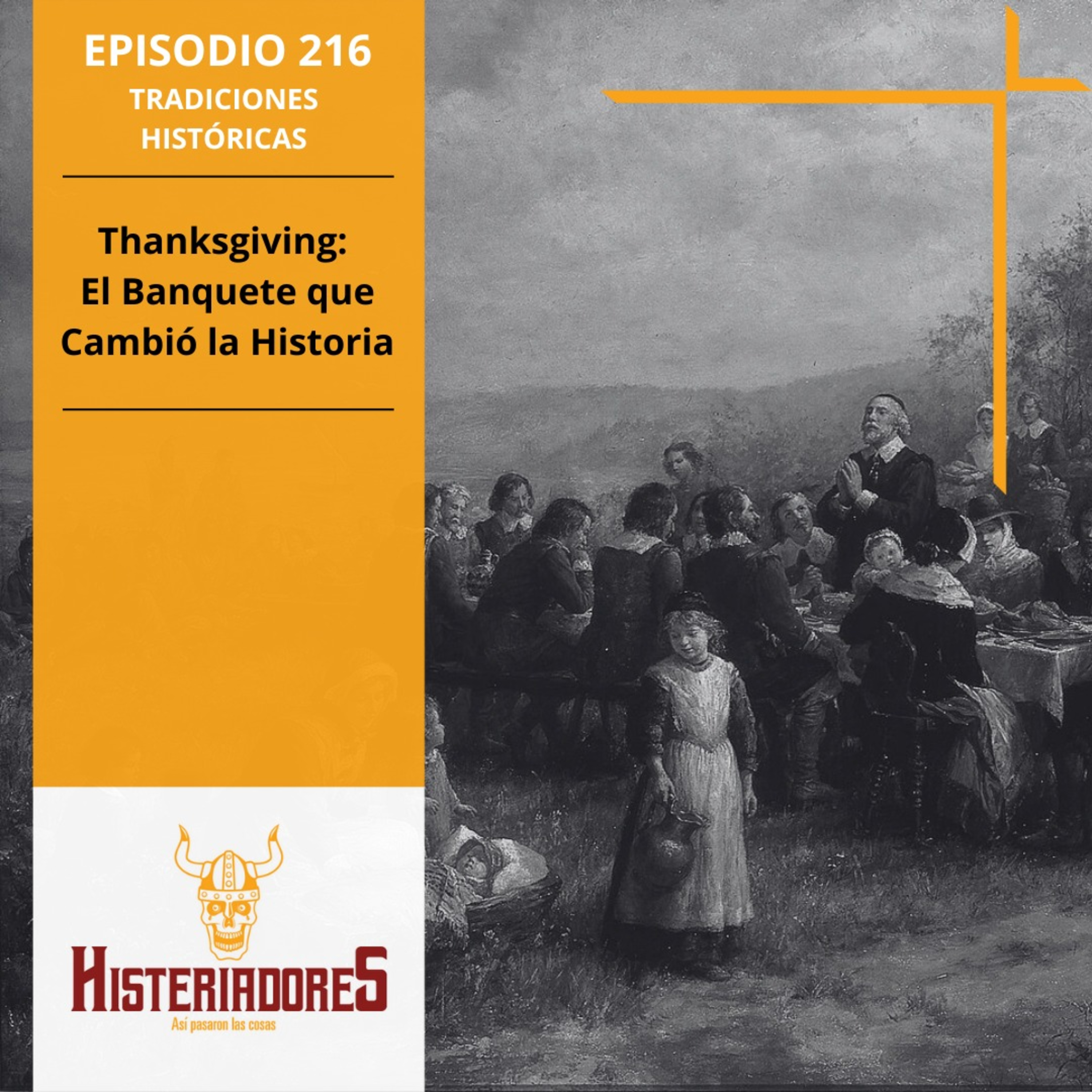 Episodio 216 - Thanksgiving: El Banquete que Cambió la Historia