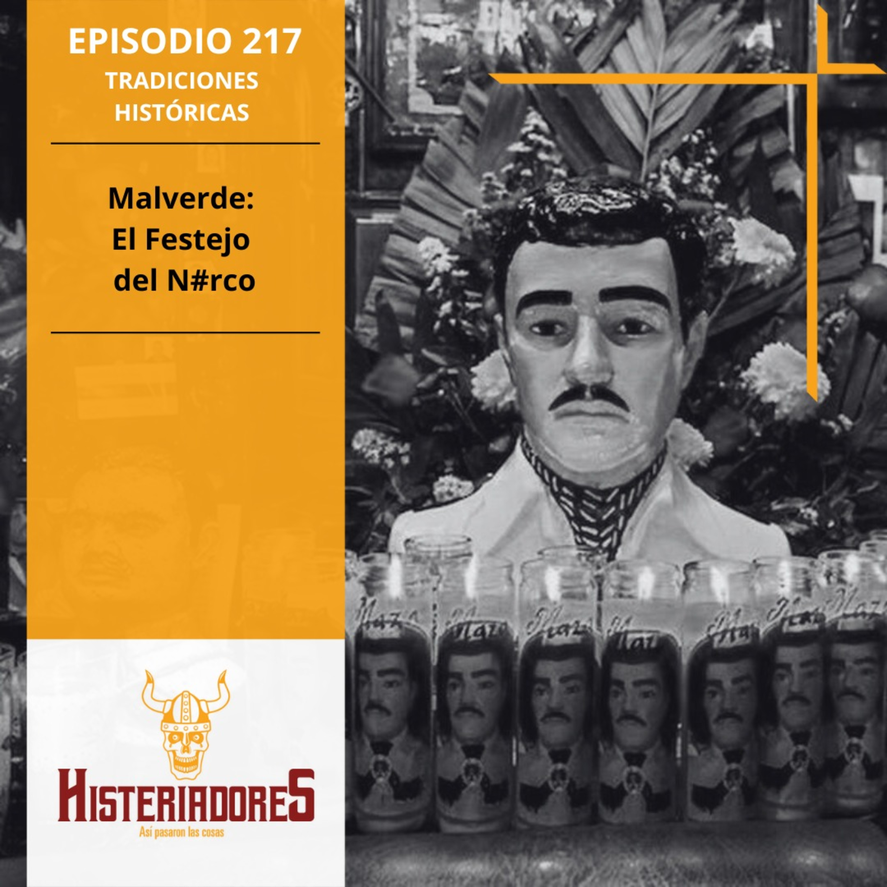 Episodio 217 - Malverde: El Festejo del N#rco
