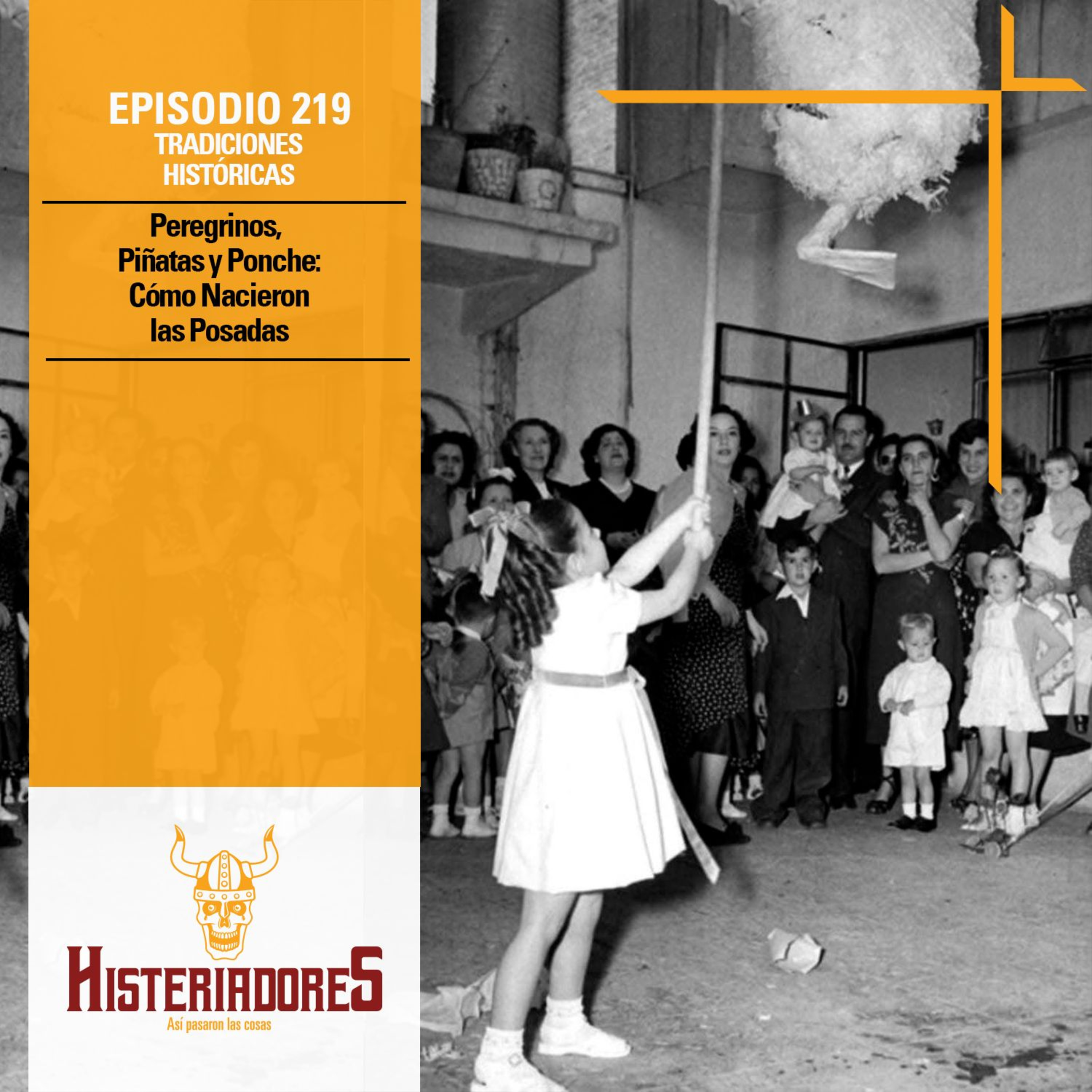 Episodio 219 - Peregrinos, Piñatas y Ponche: Cómo Nacieron las Posadas