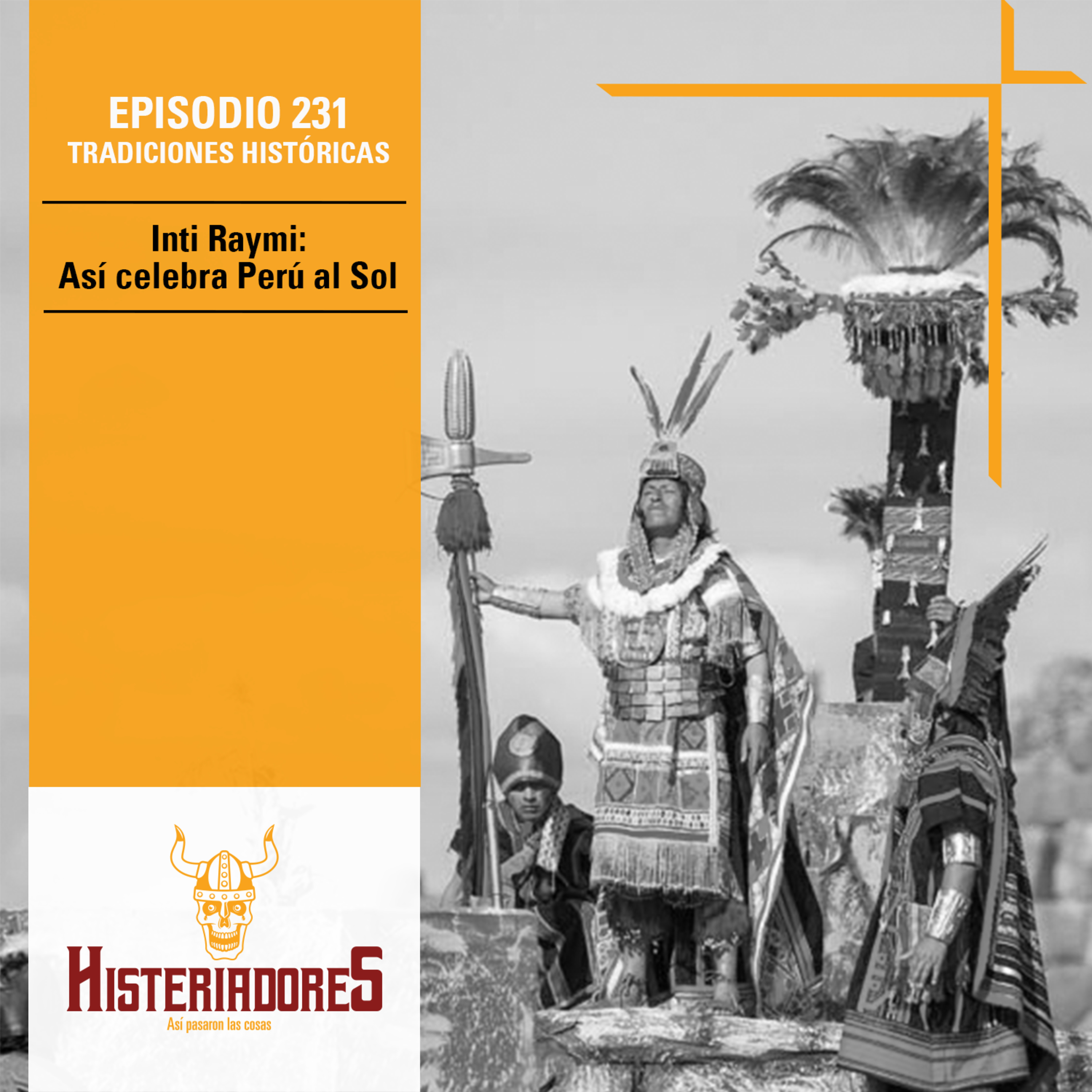 Episodio 231: Inti Raymi: Así Celebra Perú al Sol
