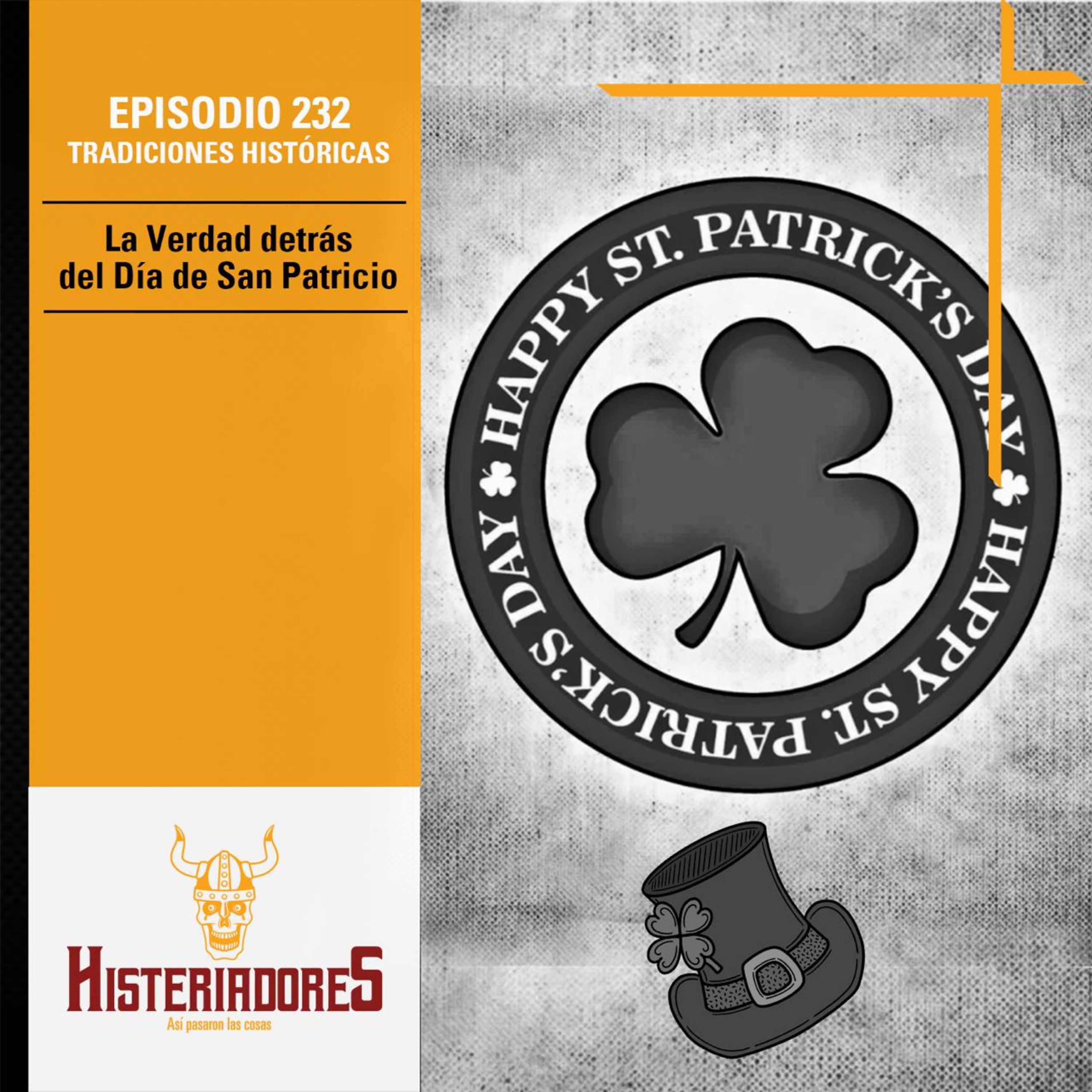 Episodio 232: La Verdad Detrás del Día de San Patricio