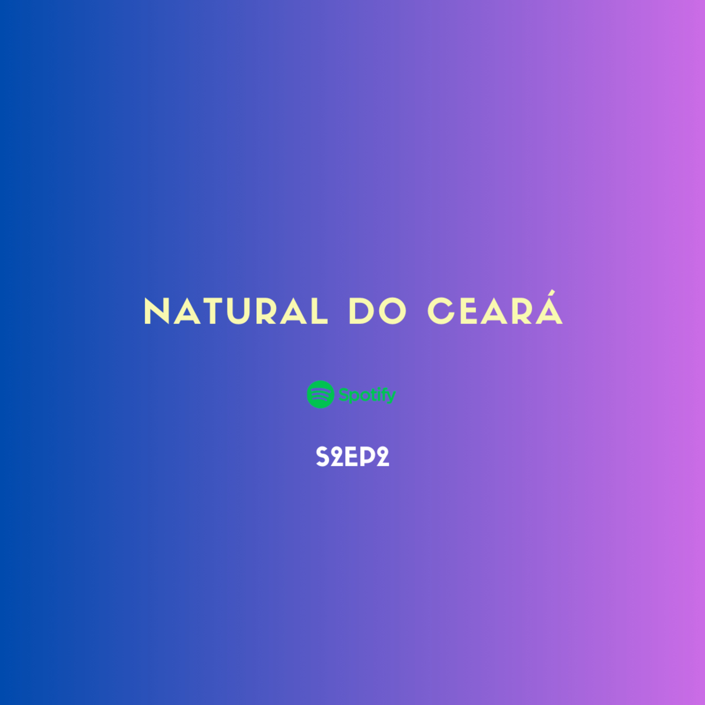 Natural do Ceará - S2EP2 episode artwork