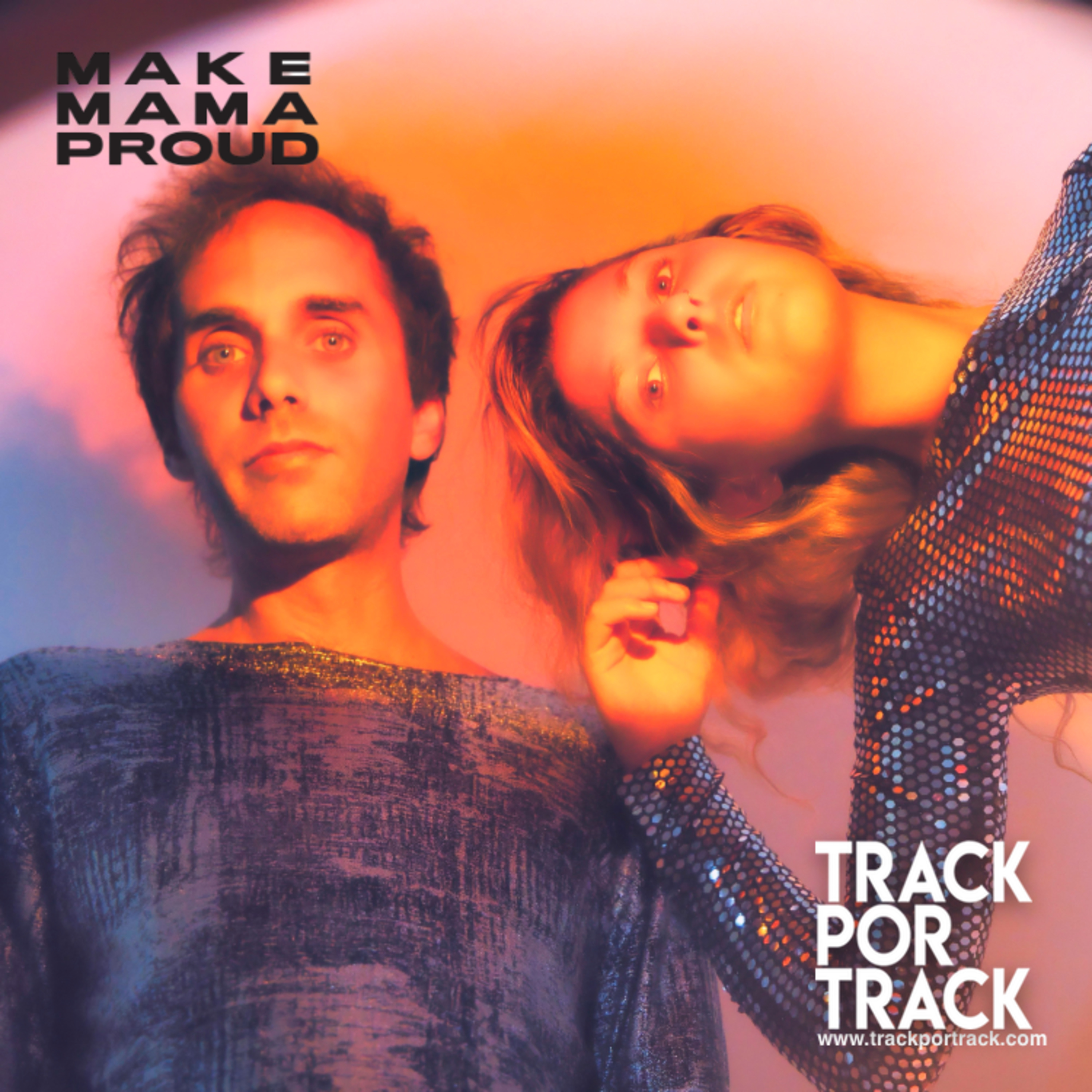 Make Mama Proud - Presente Continuo (Parte 1/2) | Track Por Track