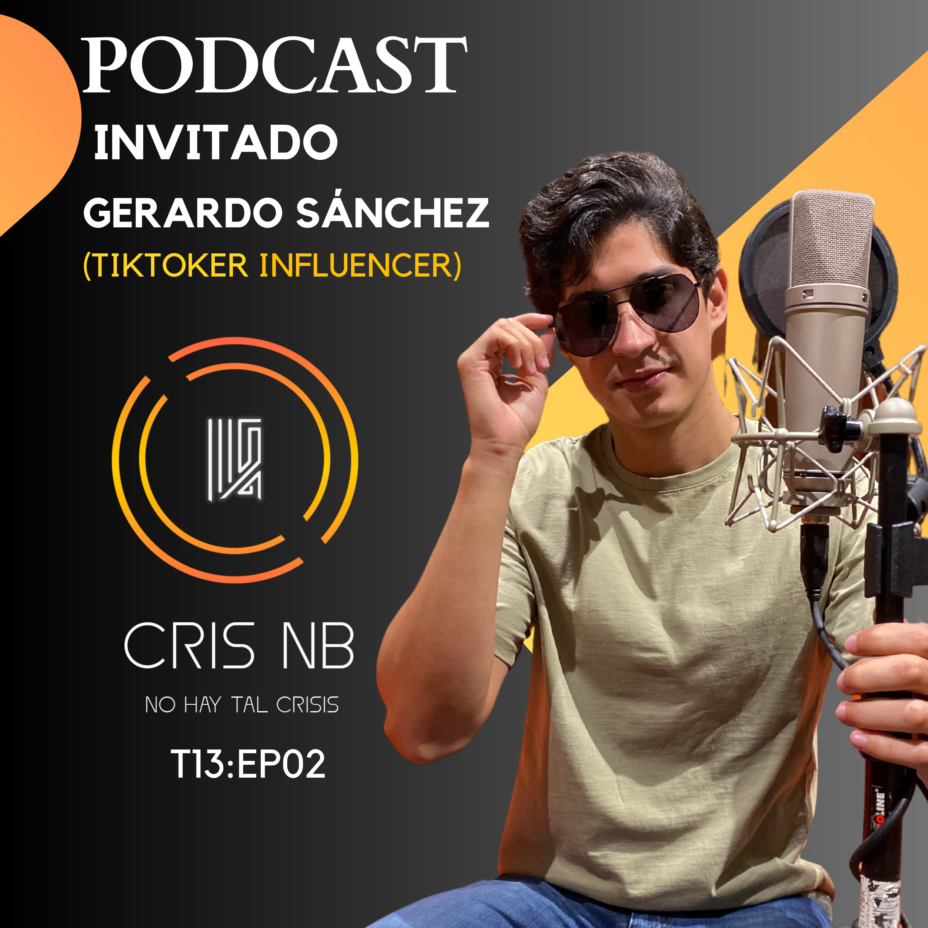 T13:E02 LA VIDA DE UN TIKTOKER EN LÉON FT. GERARDO SÁNCHEZ  episode artwork
