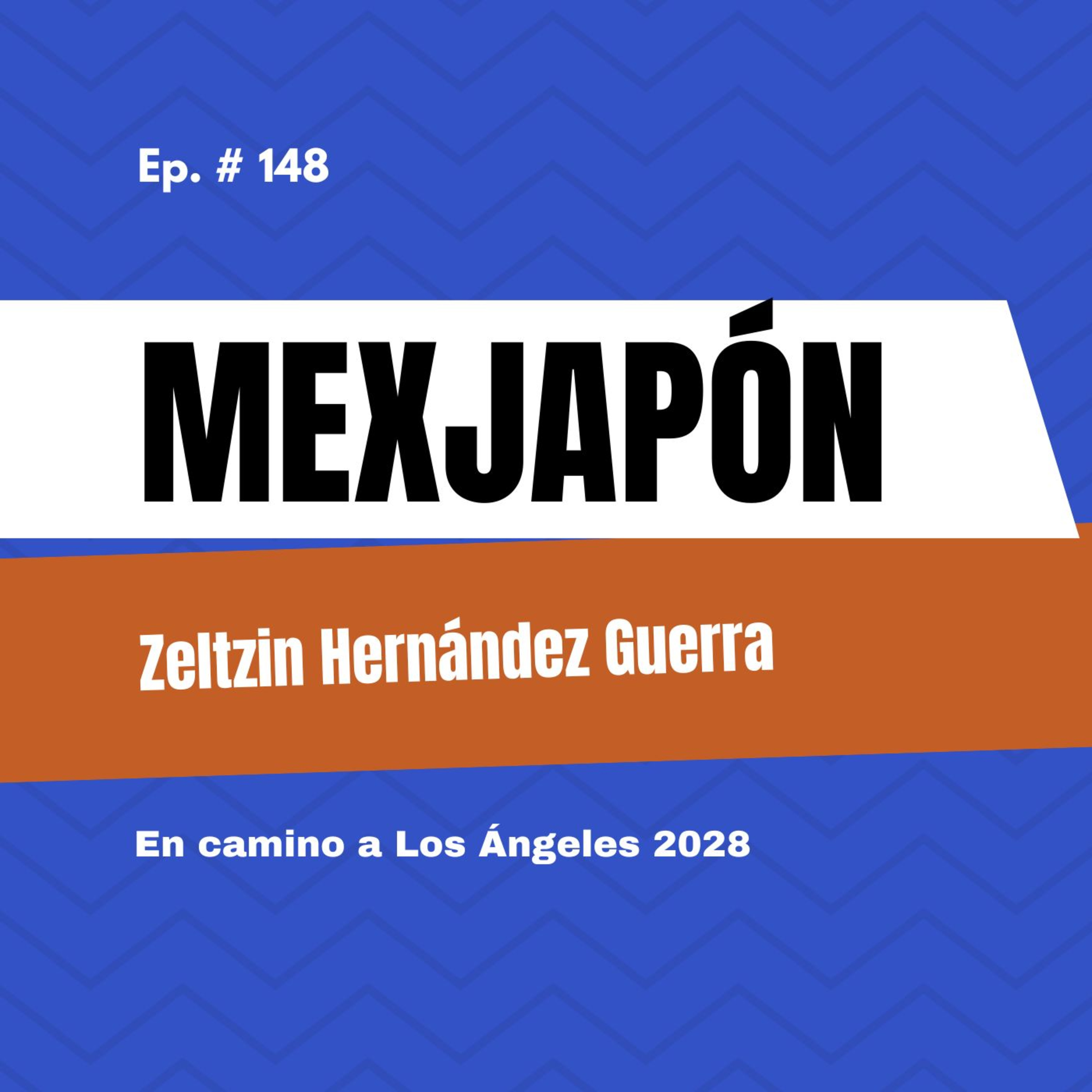 Ep.148.- En camino a Los Ángeles 2028 - con Zeltzin Hernández episode artwork