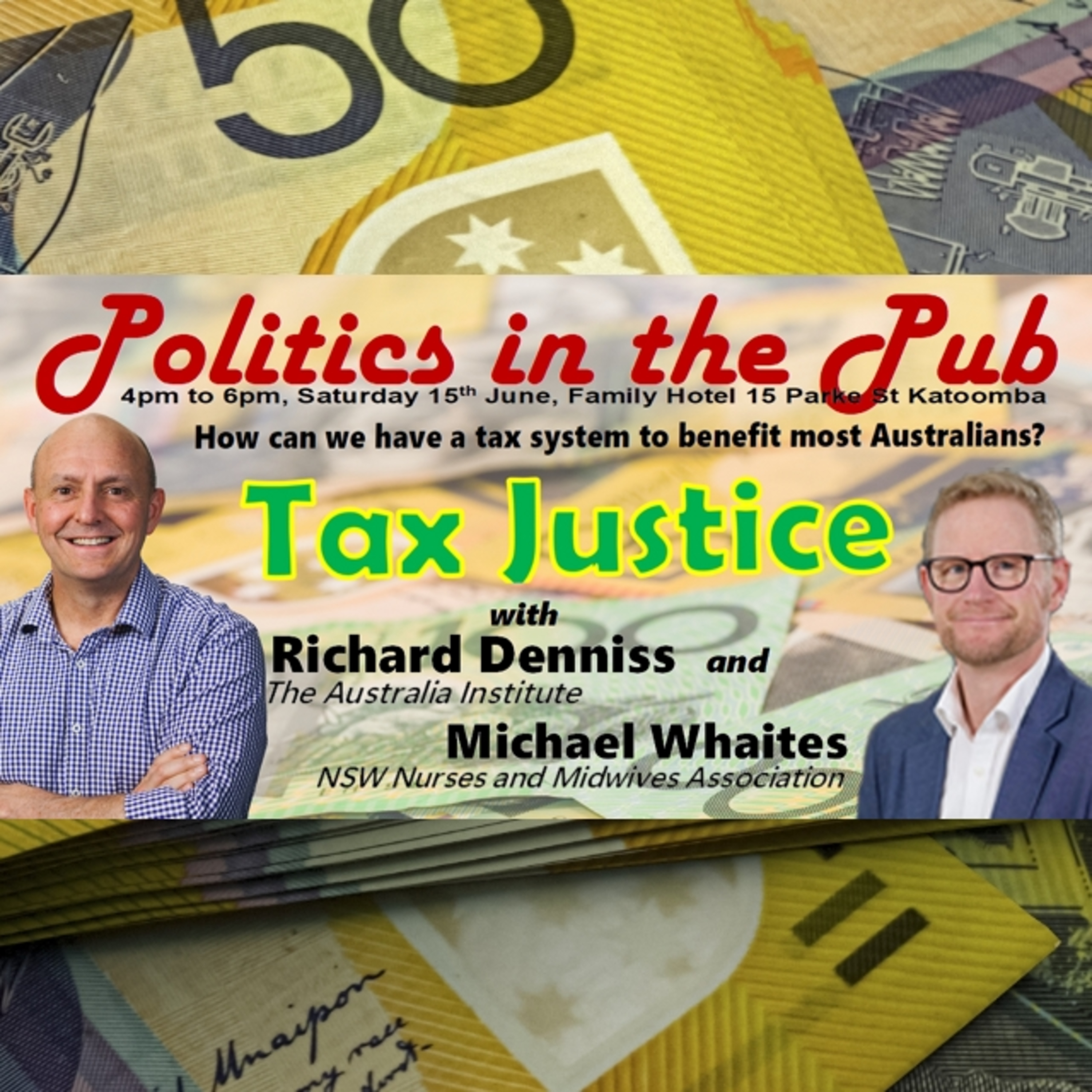 Politics in the Pub - Tax Justice with Richard Denniss & Michael Whaites