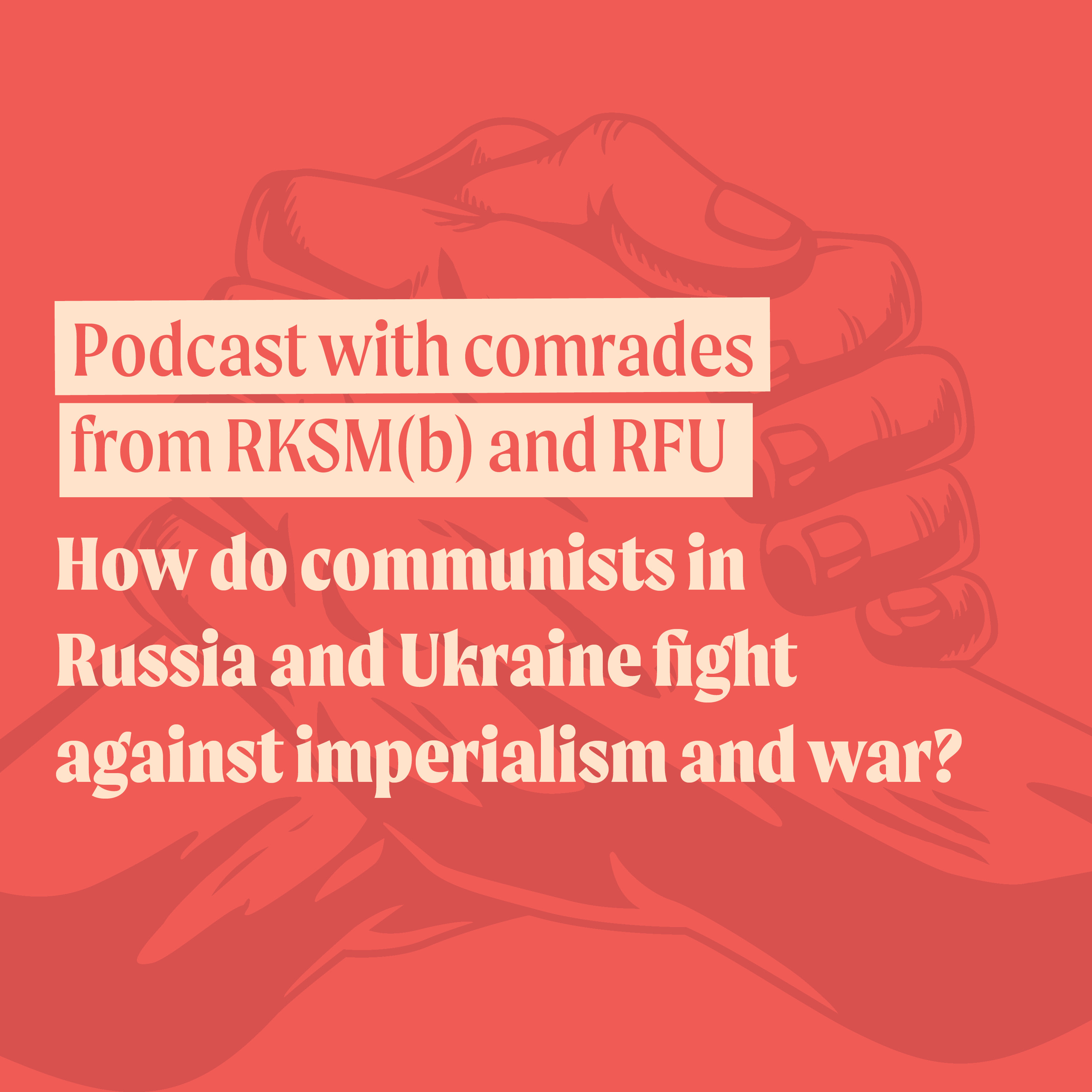 How do communists in Russia and Ukraine fight against imperialism and war? episode artwork