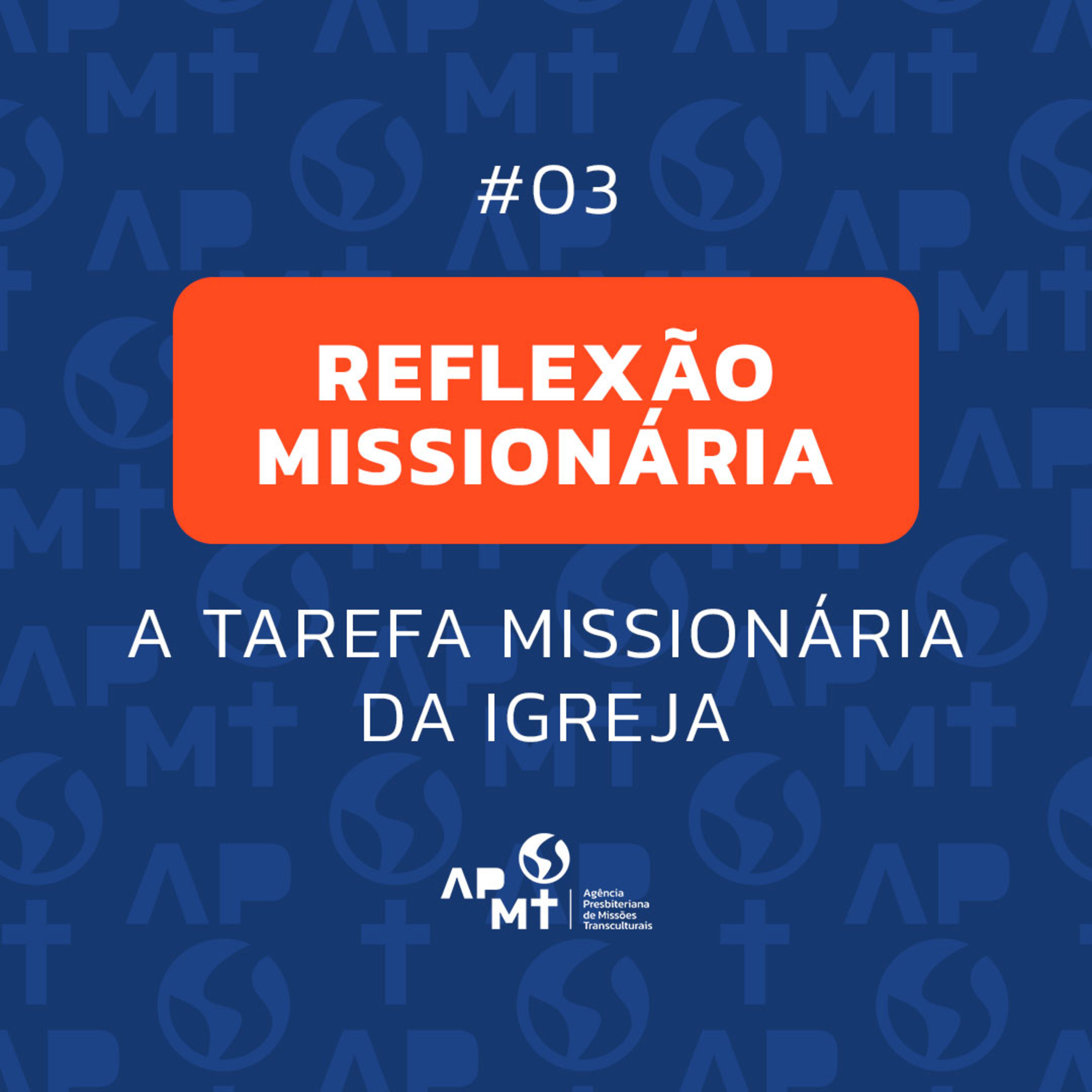 A tarefa missionária da Igreja - Reflexão Missionária #03 episode artwork