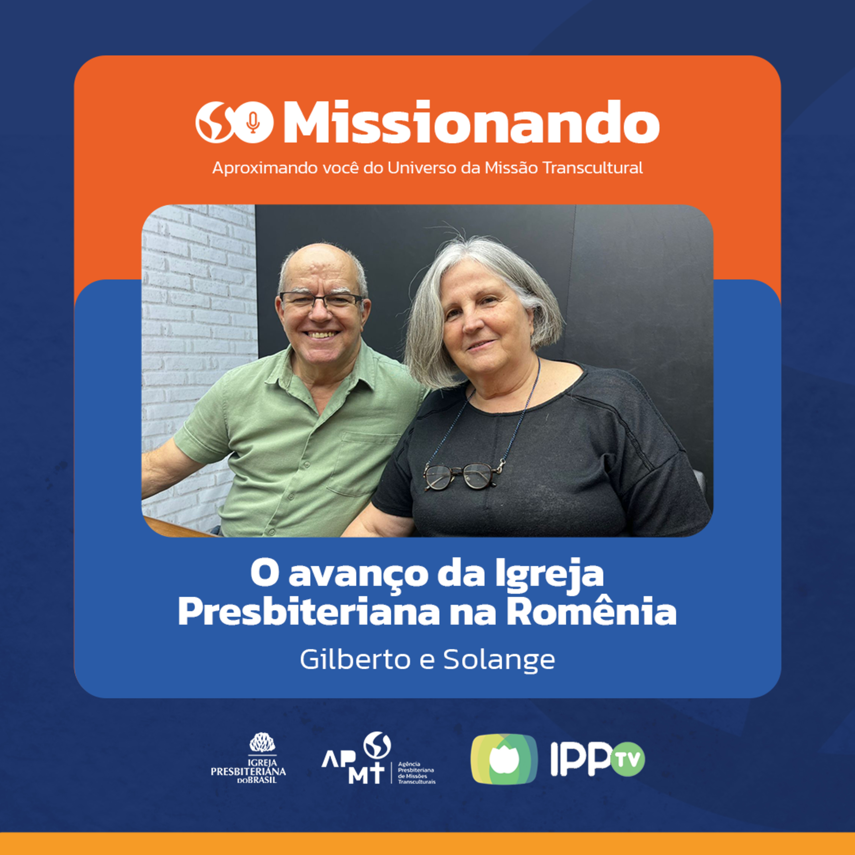 O Avanço da Igreja Presbiteriana na Romênia - Gilberto e Solange episode artwork