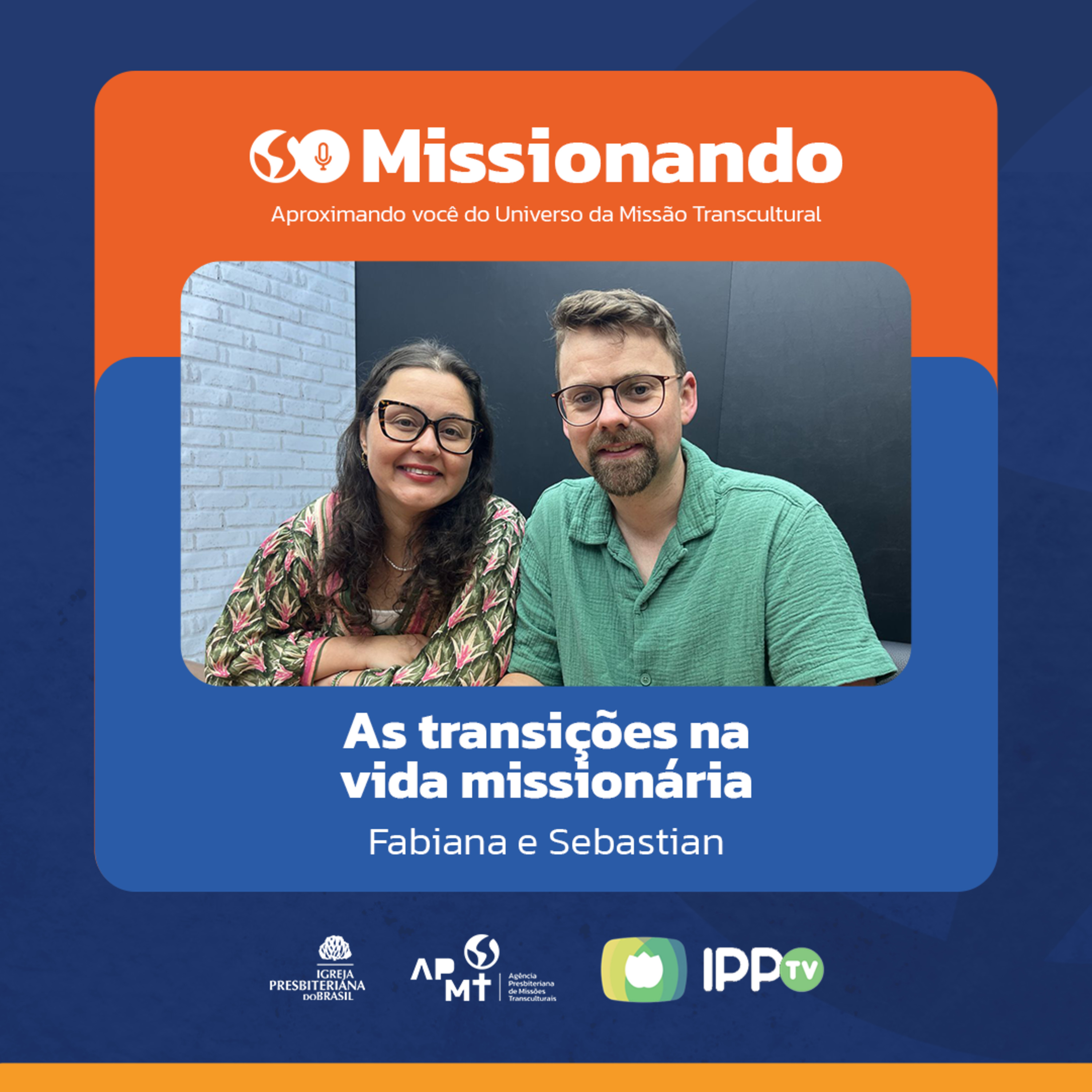 As transições na vida missionária - Fabiana e Sebastian Braun episode artwork