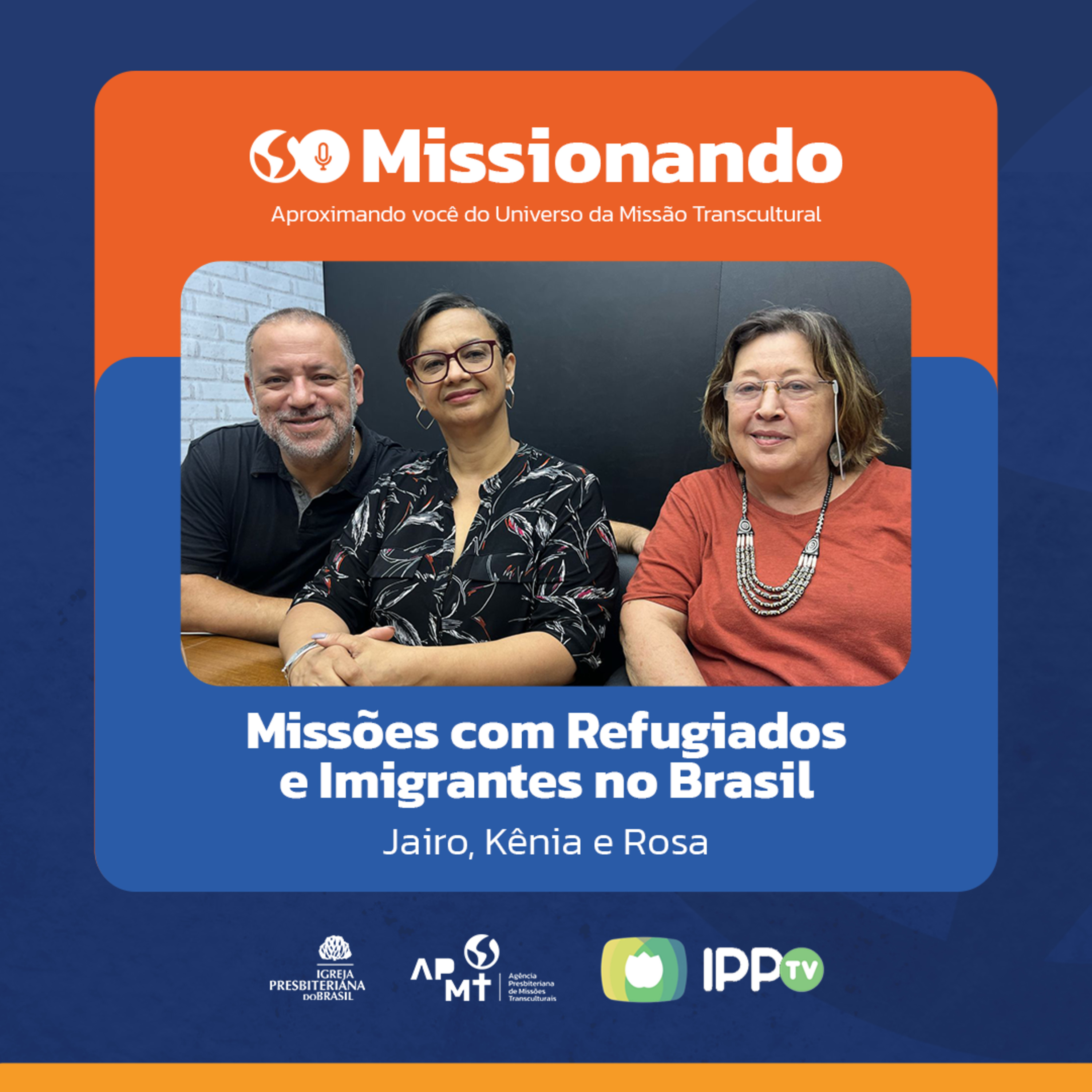 Missões com refugiados e imigrantes no Brasil - Jairo, Kênia e Rosa episode artwork