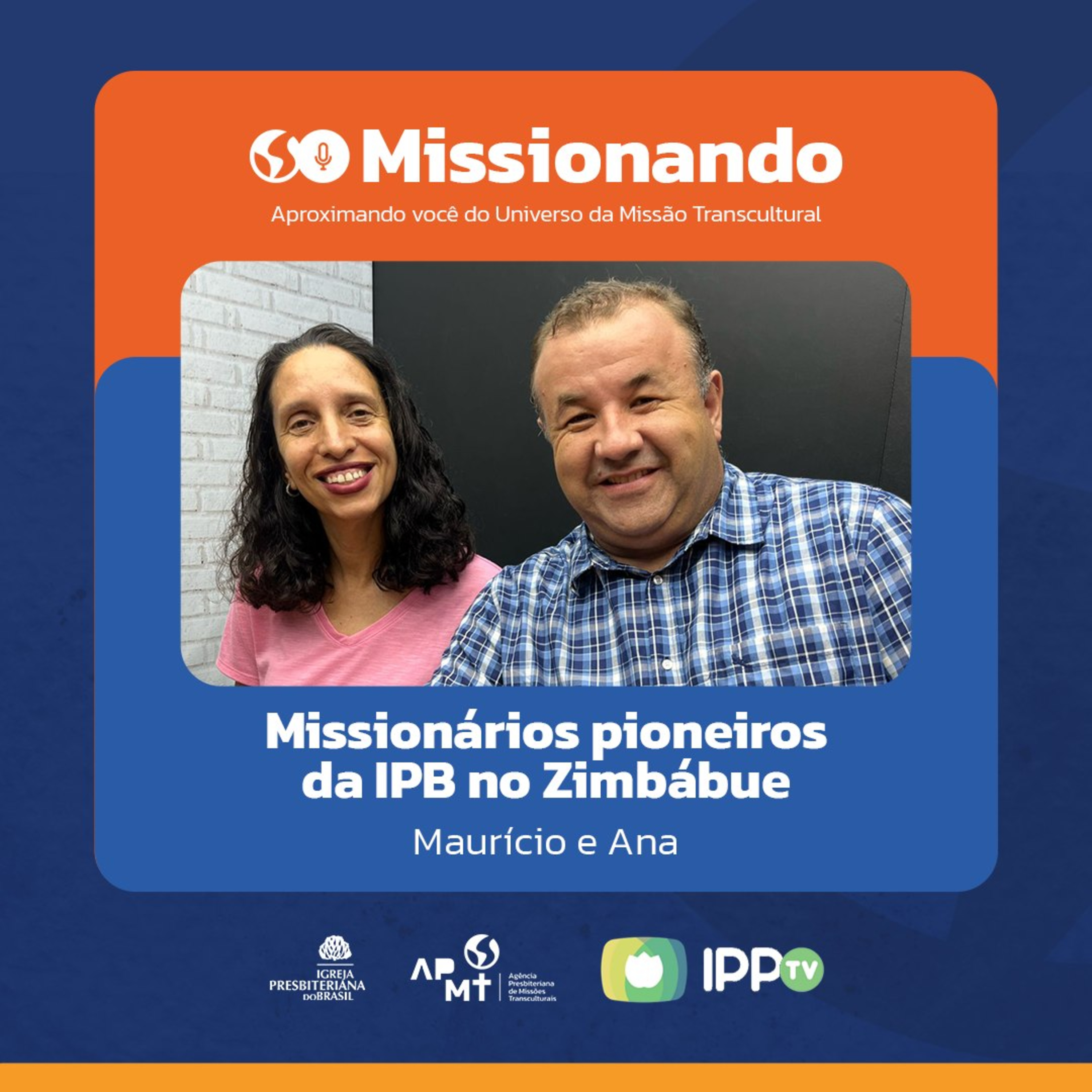 Missionários pioneiros da IPB no Zimbábue - Mauricio e Ana Cristina episode artwork