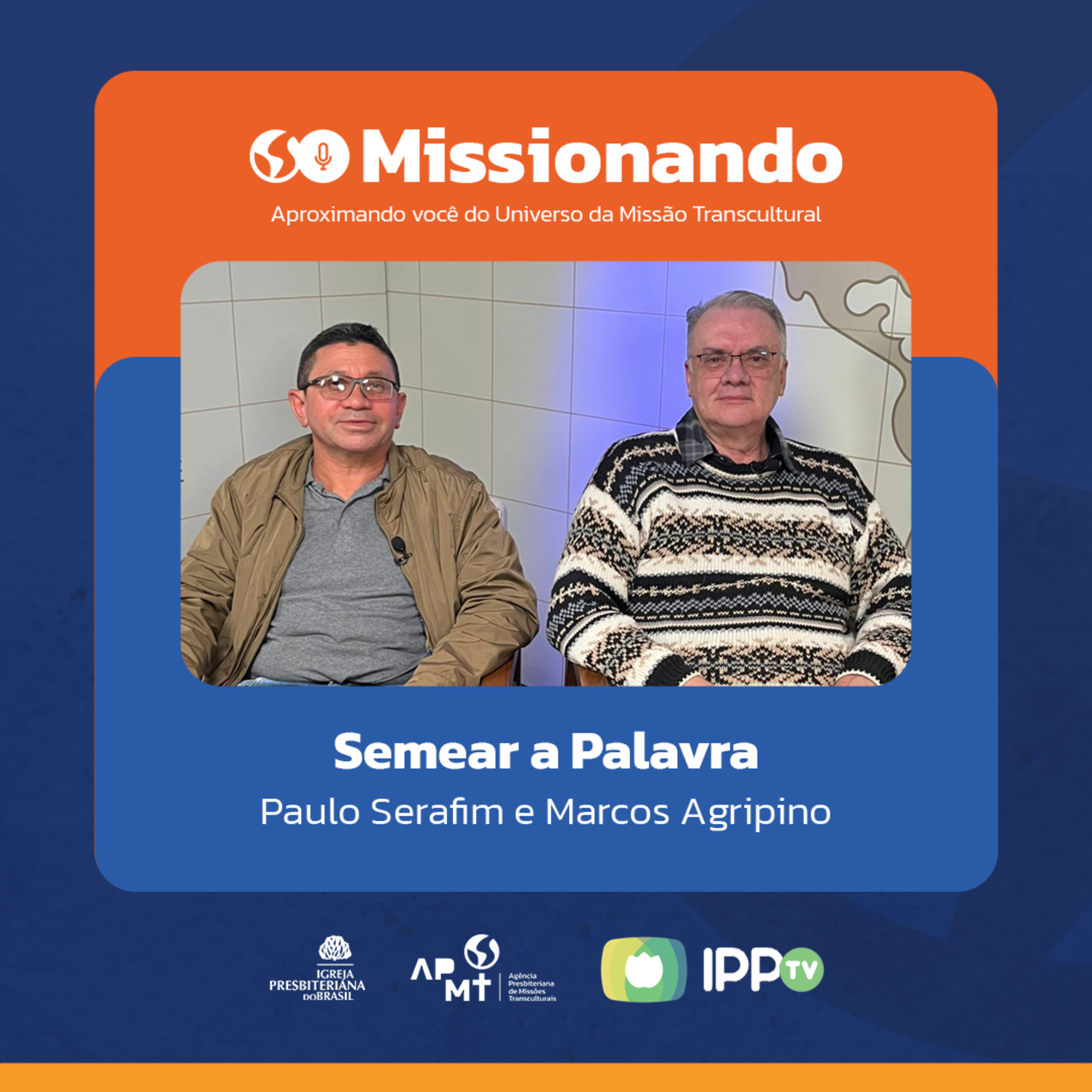 Semear a Palavra - Marcos Agripino e Paulo Serafim