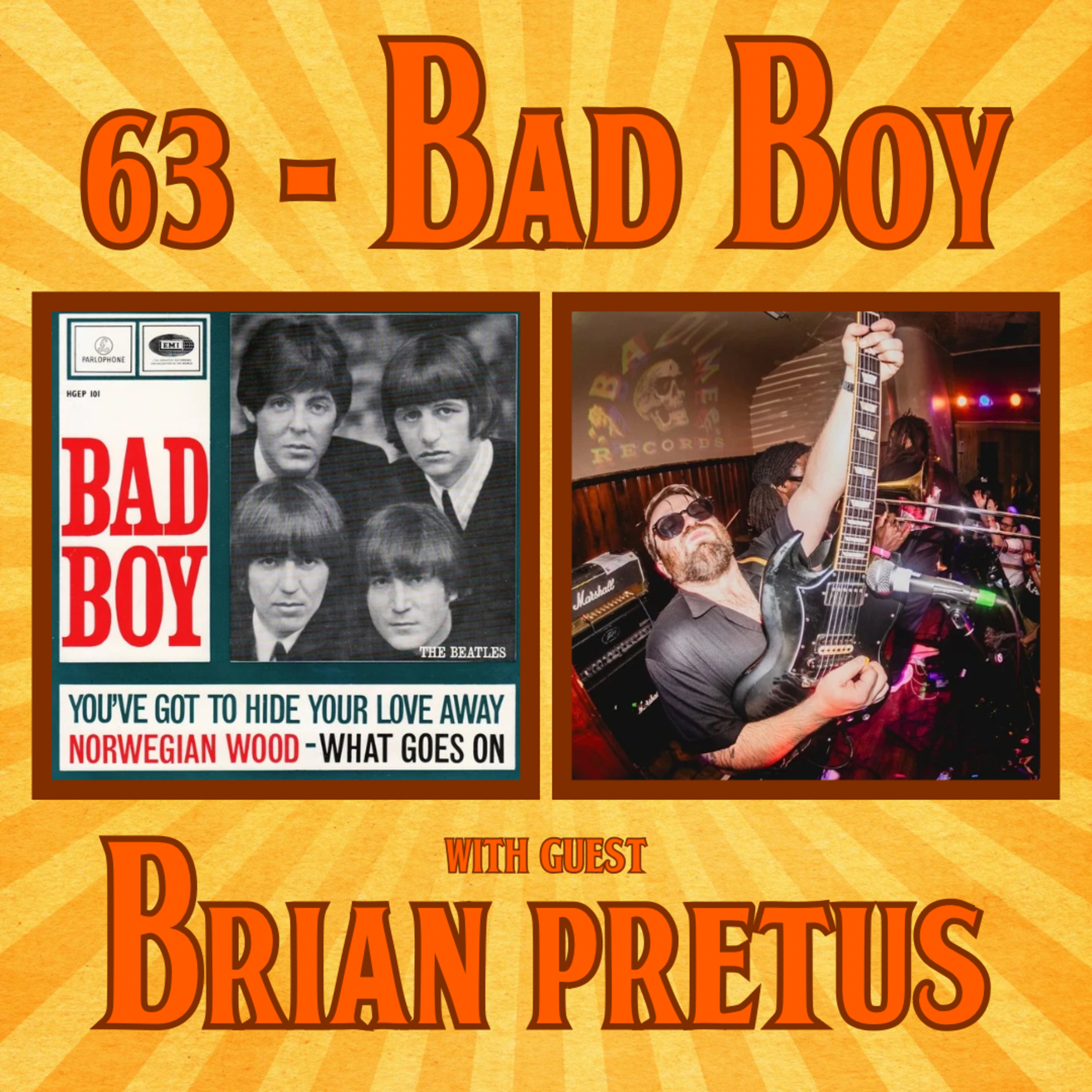 #63 - Bad Boy with Brian Pretus episode artwork