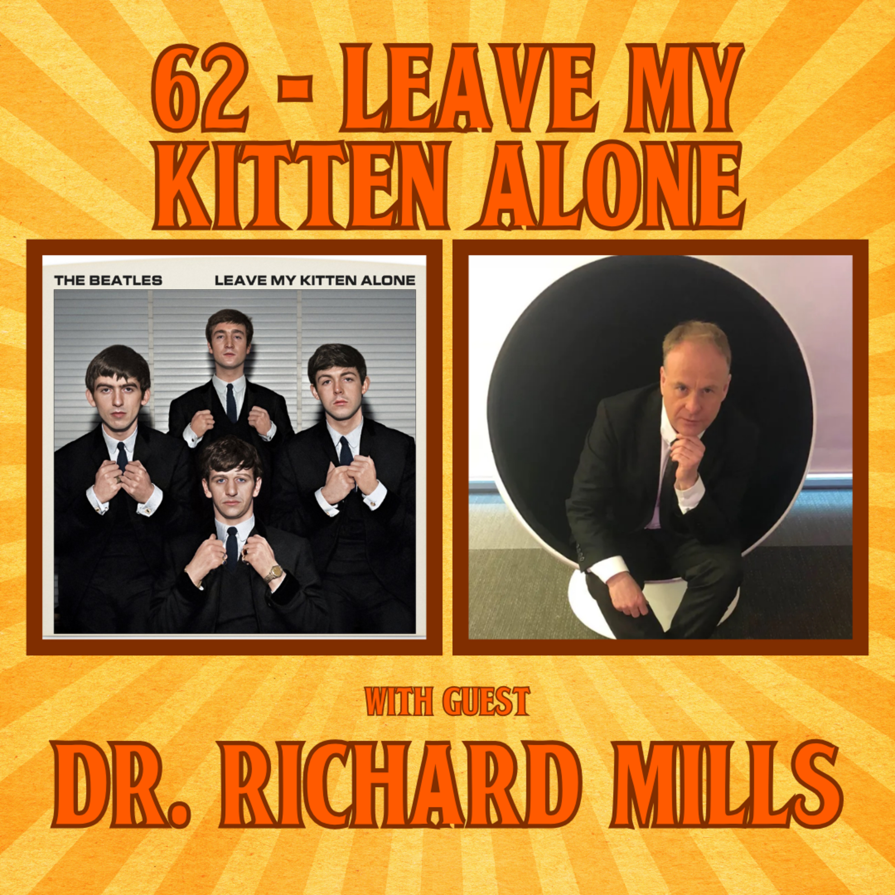 #62 - Leave My Kitten Alone with Dr. Richard Mills episode artwork