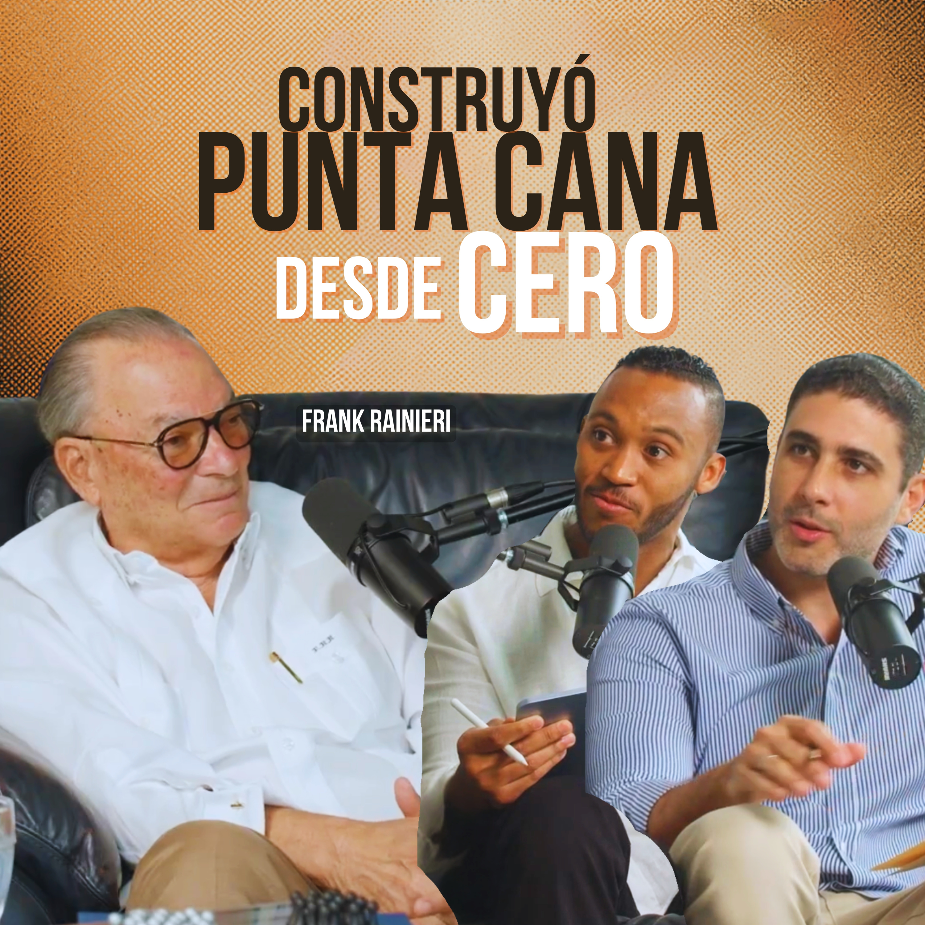 Frank Rainieri: Lecciones empresariales del fundador de Punta Cana