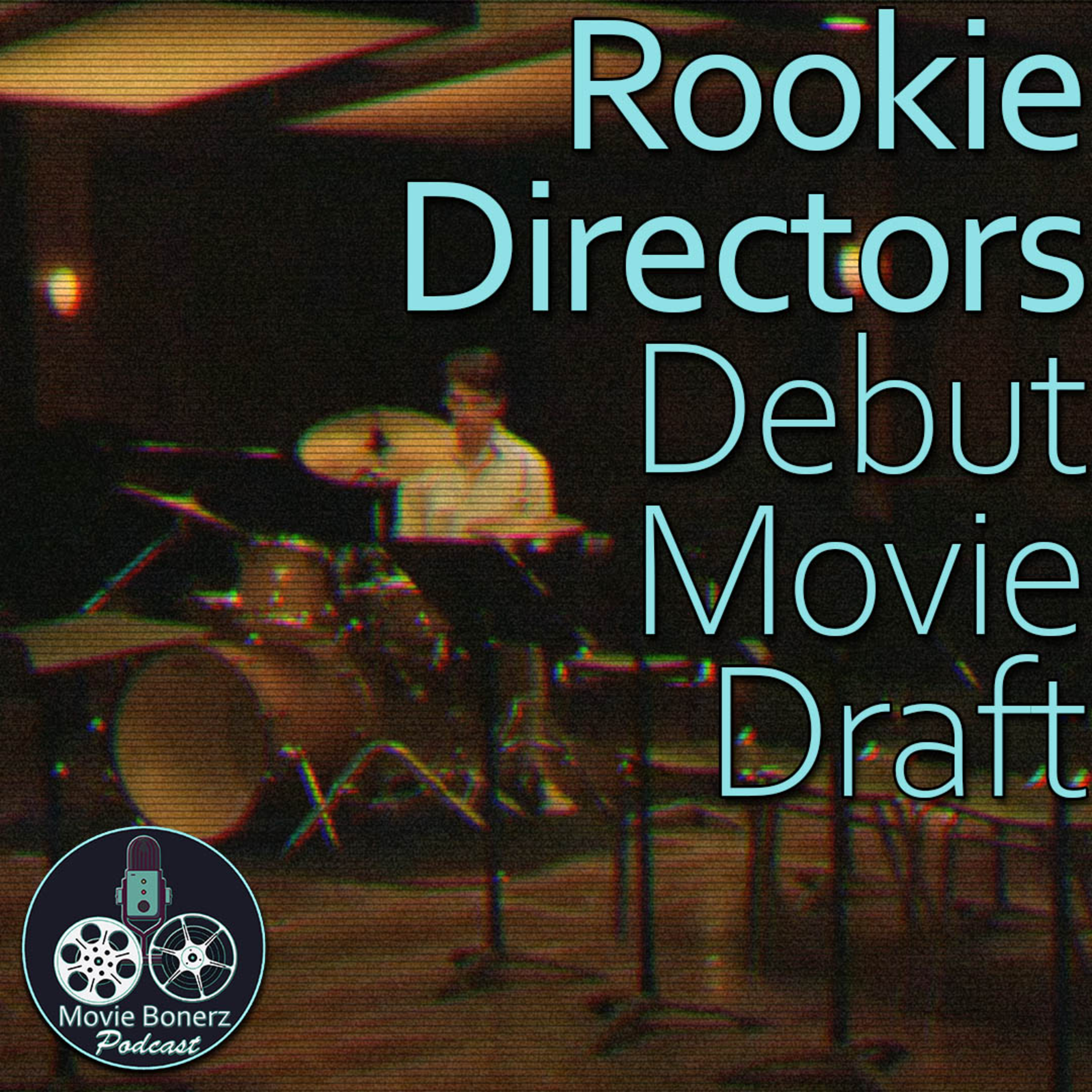 Rookie Directors Debut Movie Draft episode artwork