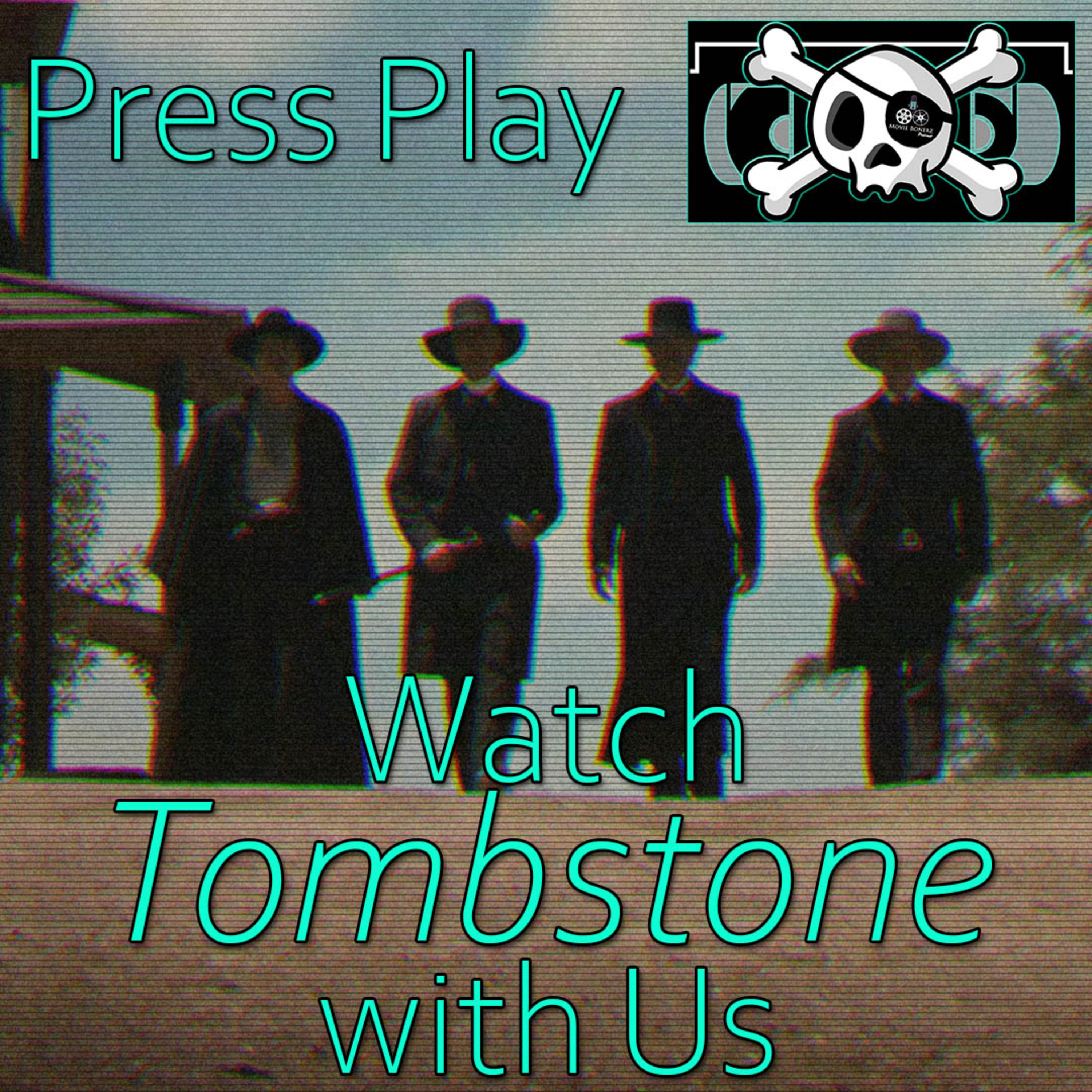 Press Play: Watch "Tombstone" with Us episode artwork