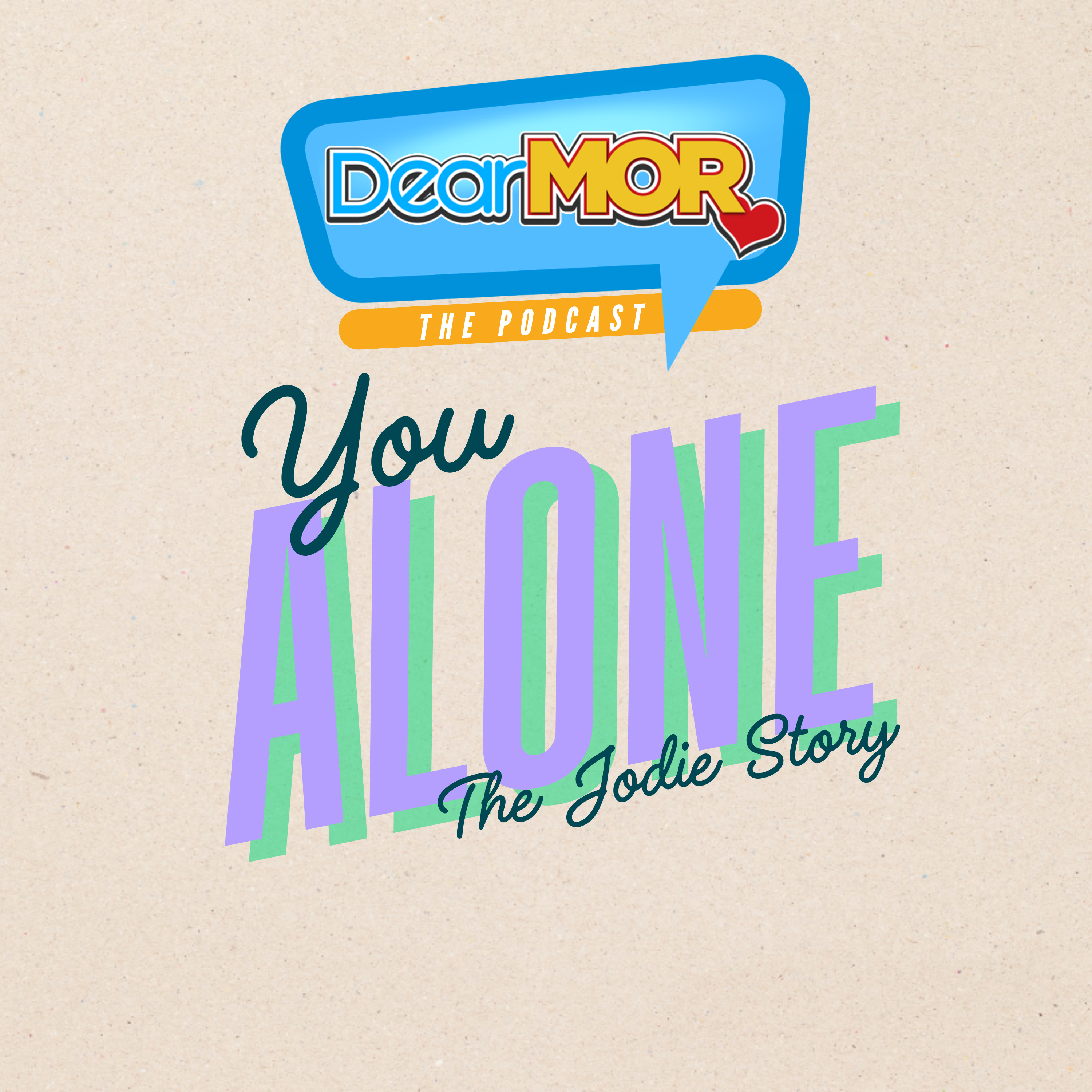“You Alone” (The Jodie Story) | Dear MOR Episode 574 episode artwork