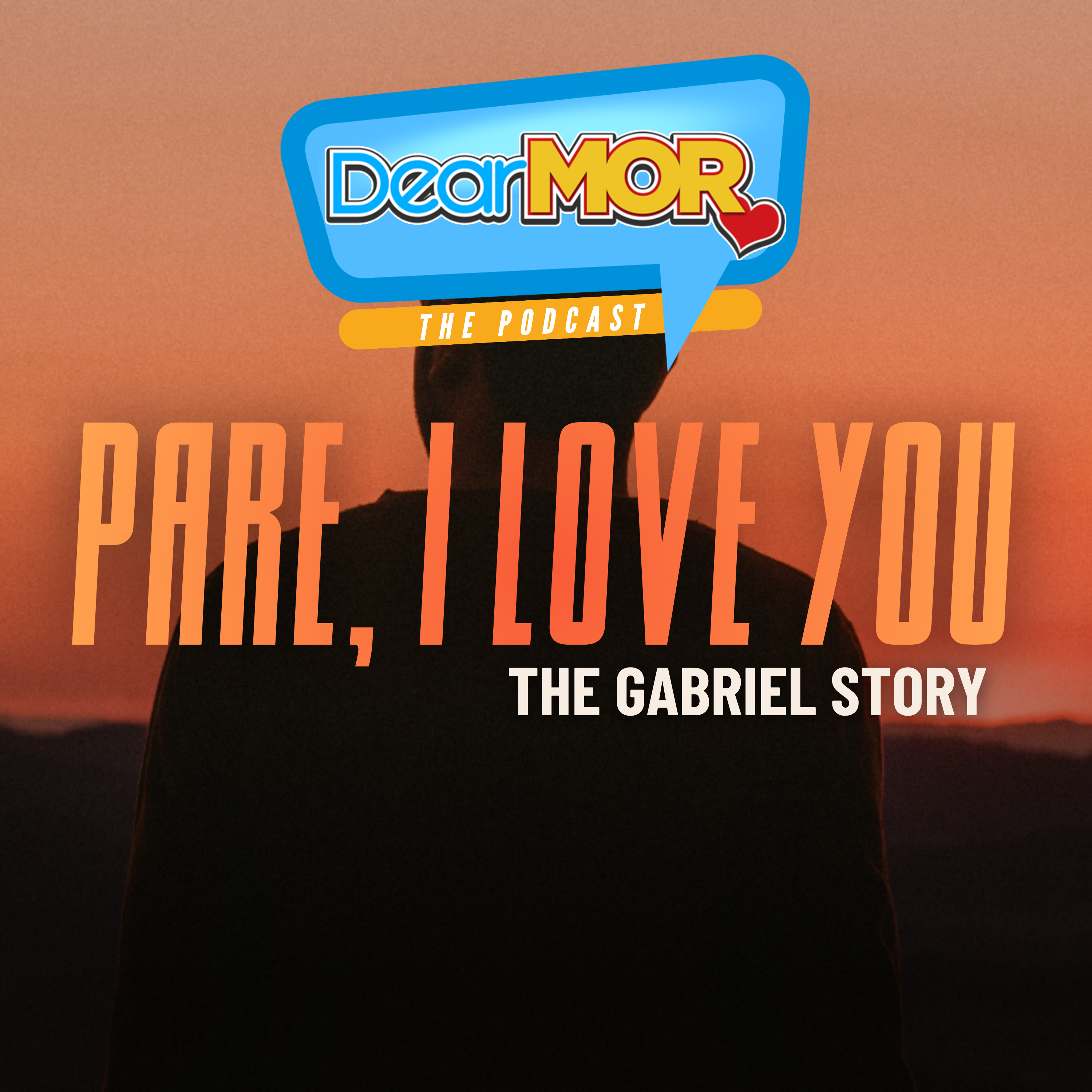 “Pare, I Love You” (The Gabriel Story) | Dear MOR Episode 575 episode artwork