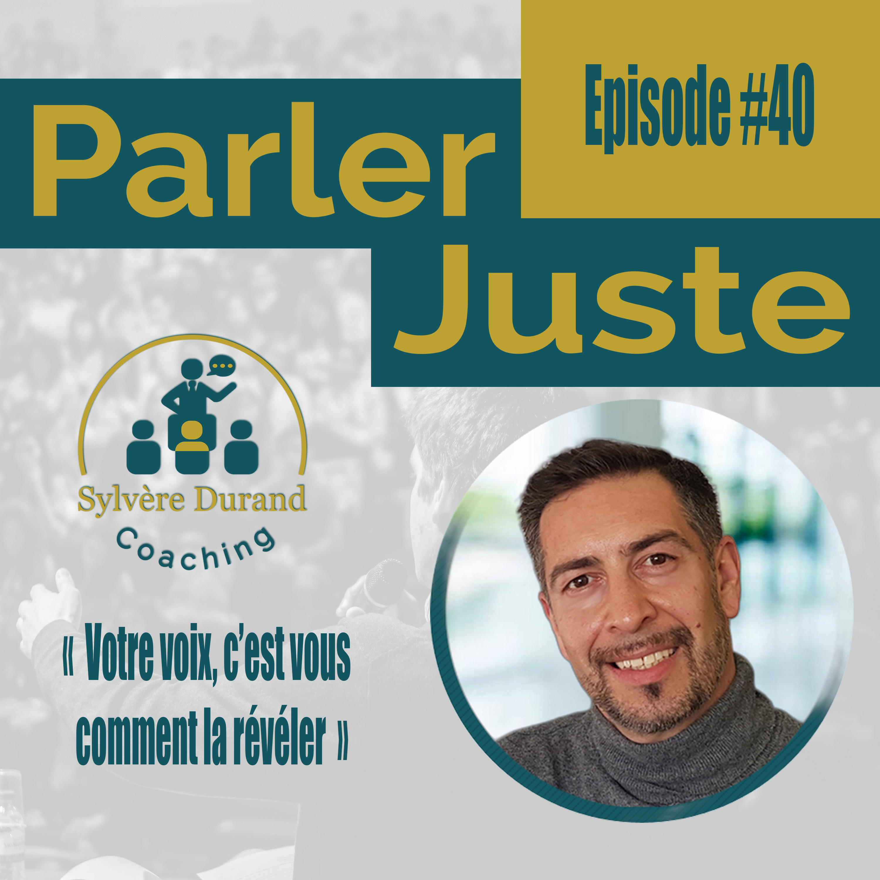 #40 Votre voix, c’est vous : comment la révéler