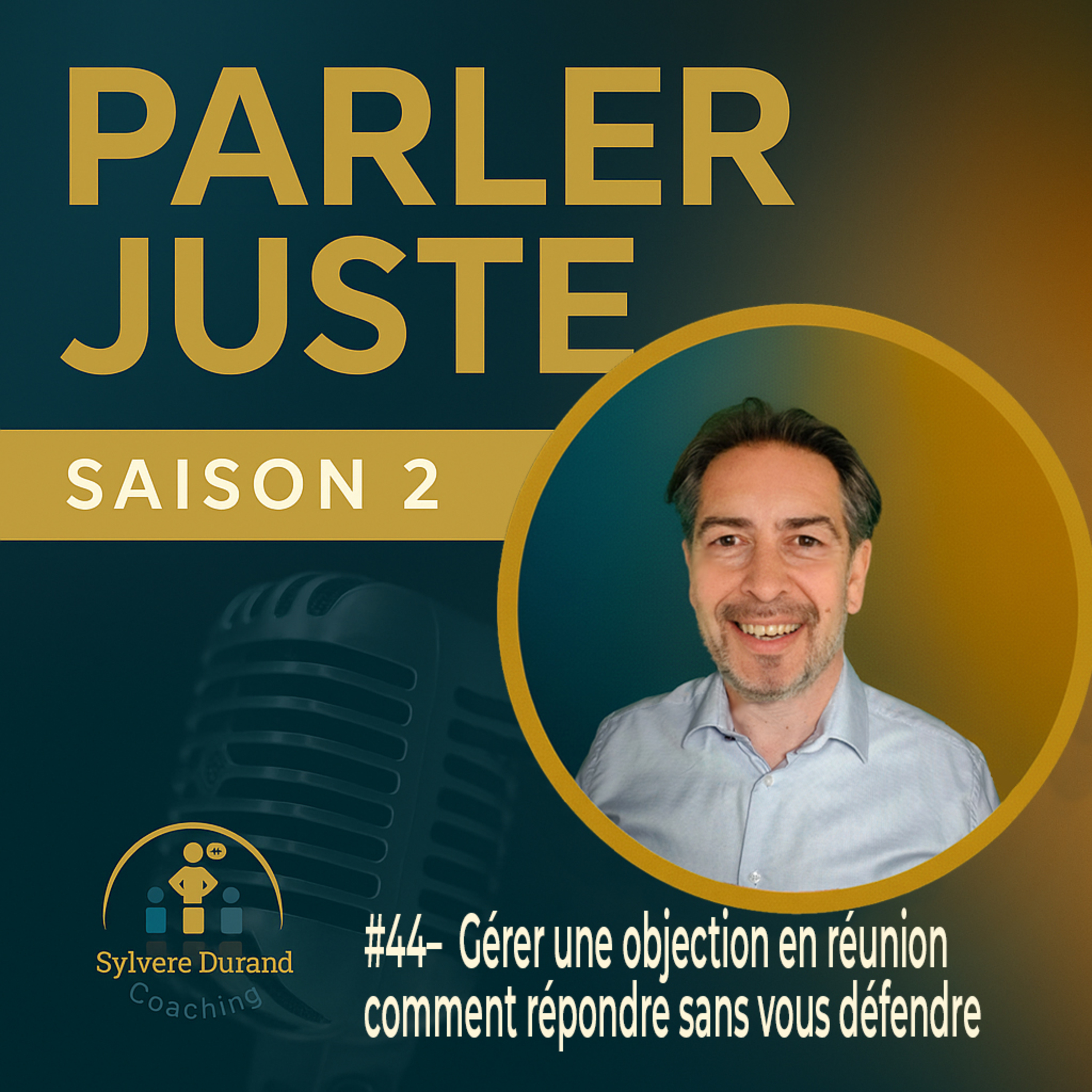 Épisode #44 Gérer une objection en réunion : comment répondre sans vous défendre