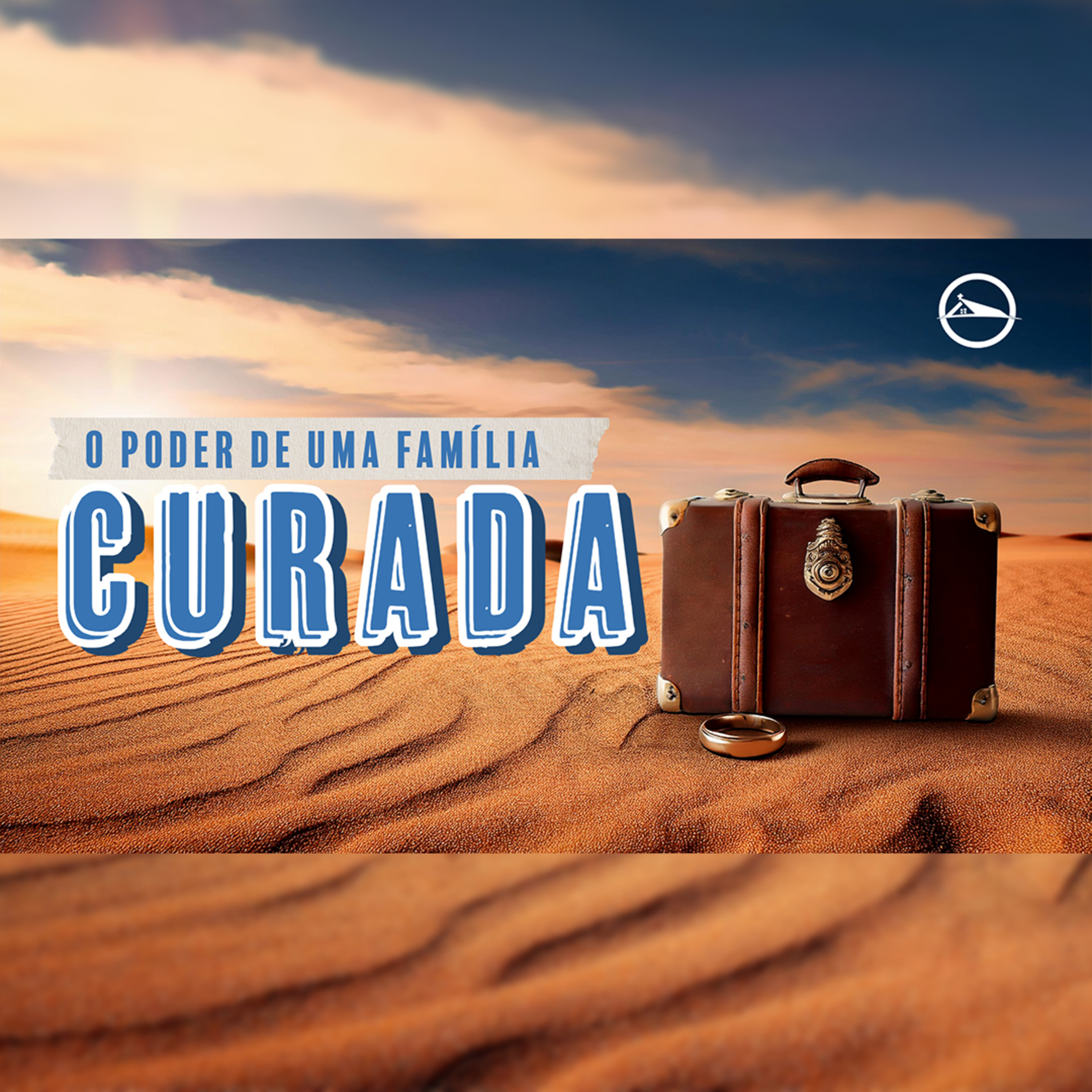 O Poder de uma Família Curada - Pr. Rogério Moreira episode artwork