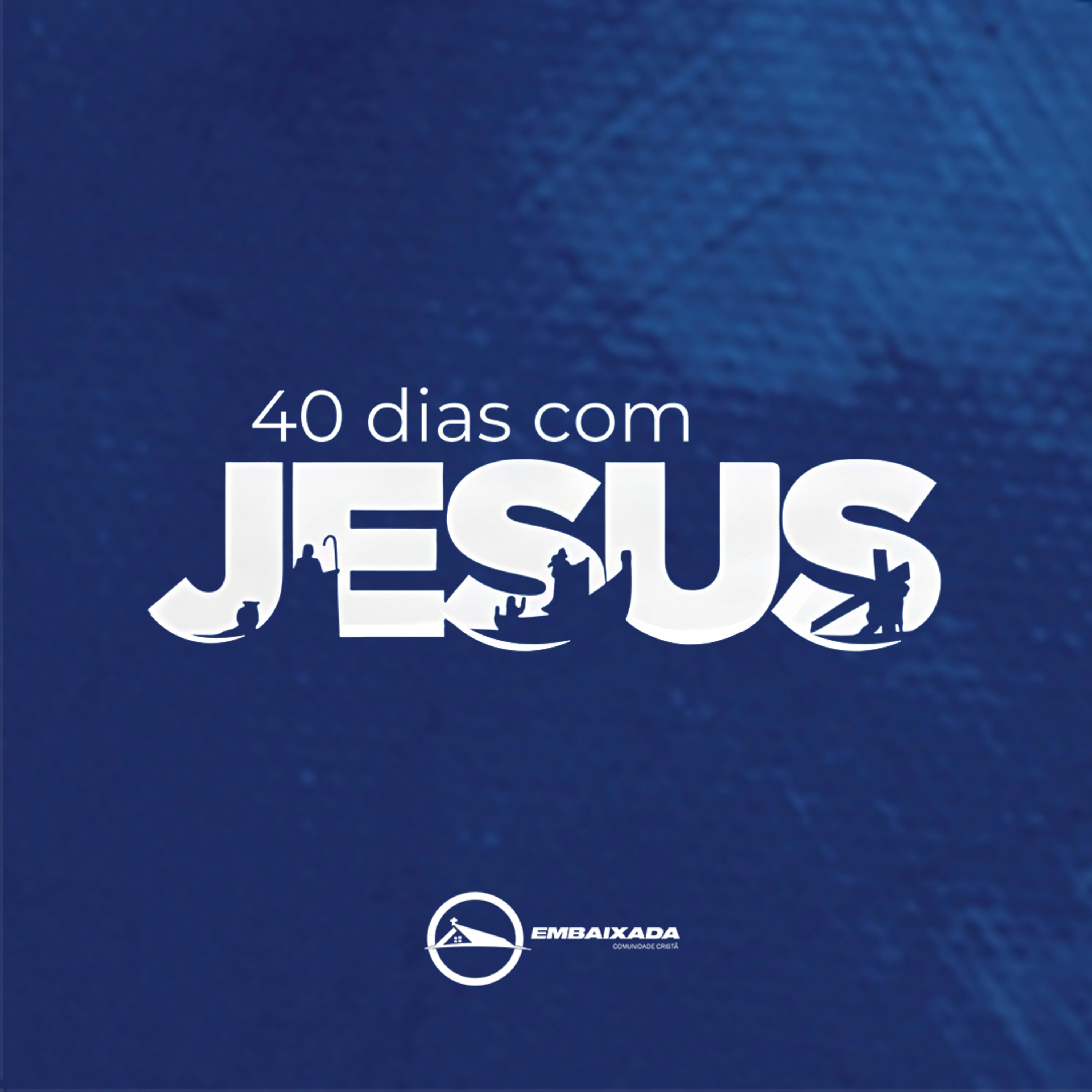 40 dias com Jesus - O Ministério de Jesus - Pr. Anderson Merluzzi  episode artwork