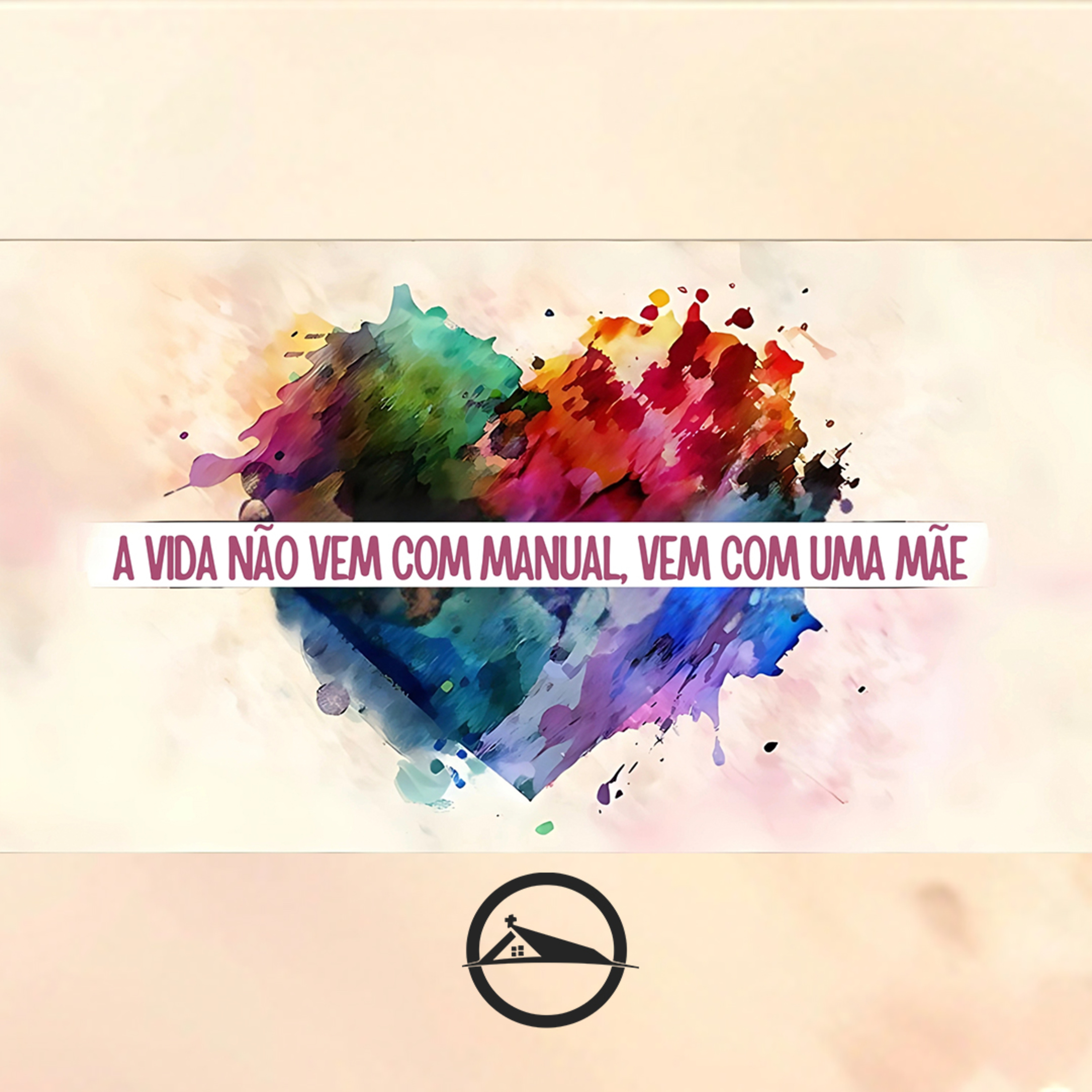 A Vida não vem com manual, vem com uma Mãe - Pr. Anderson Merluzzi episode artwork
