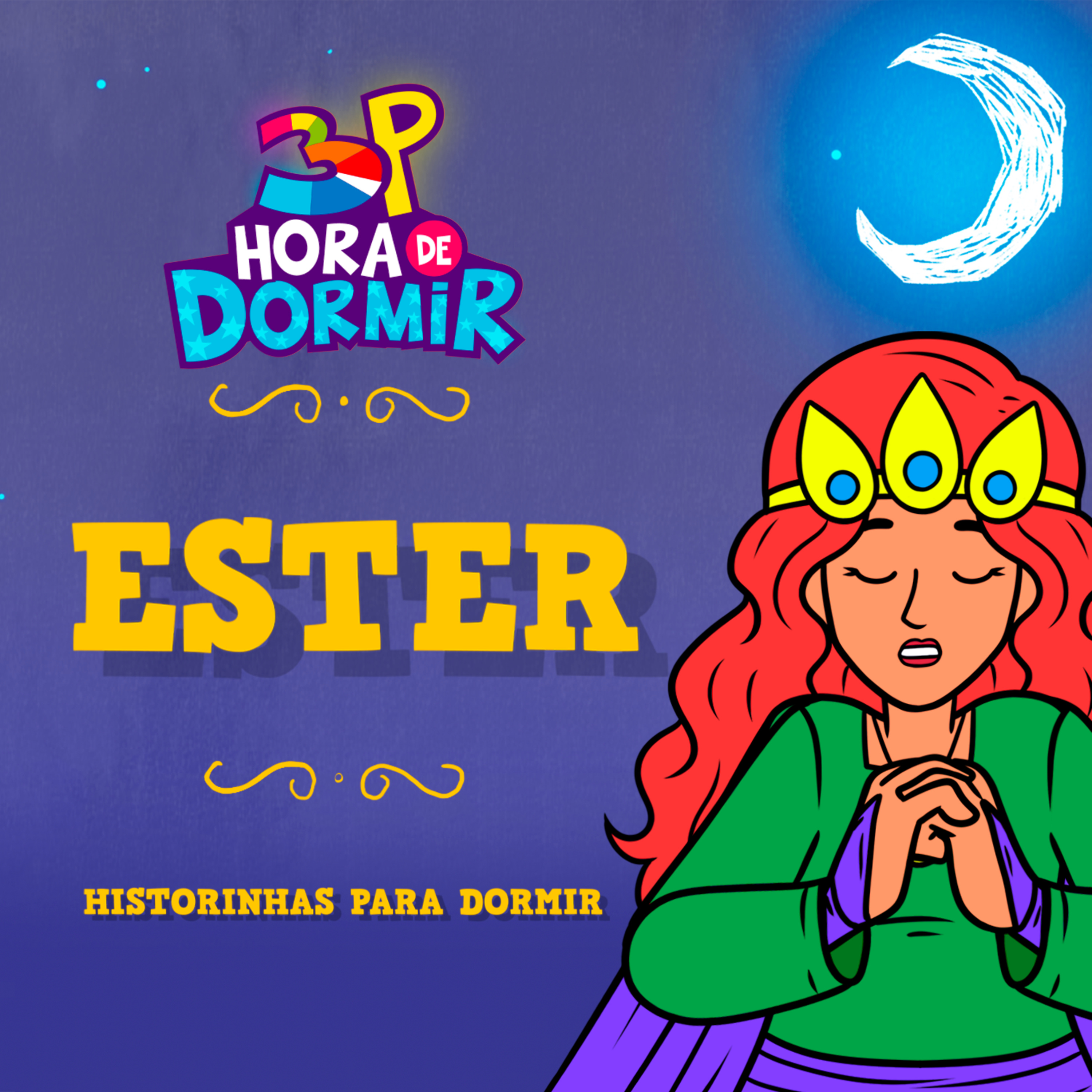 Rainha Ester | 3 Palavrinhas - Hora de Dormir com historinhas | Participação especial: Virginia Zulato episode artwork