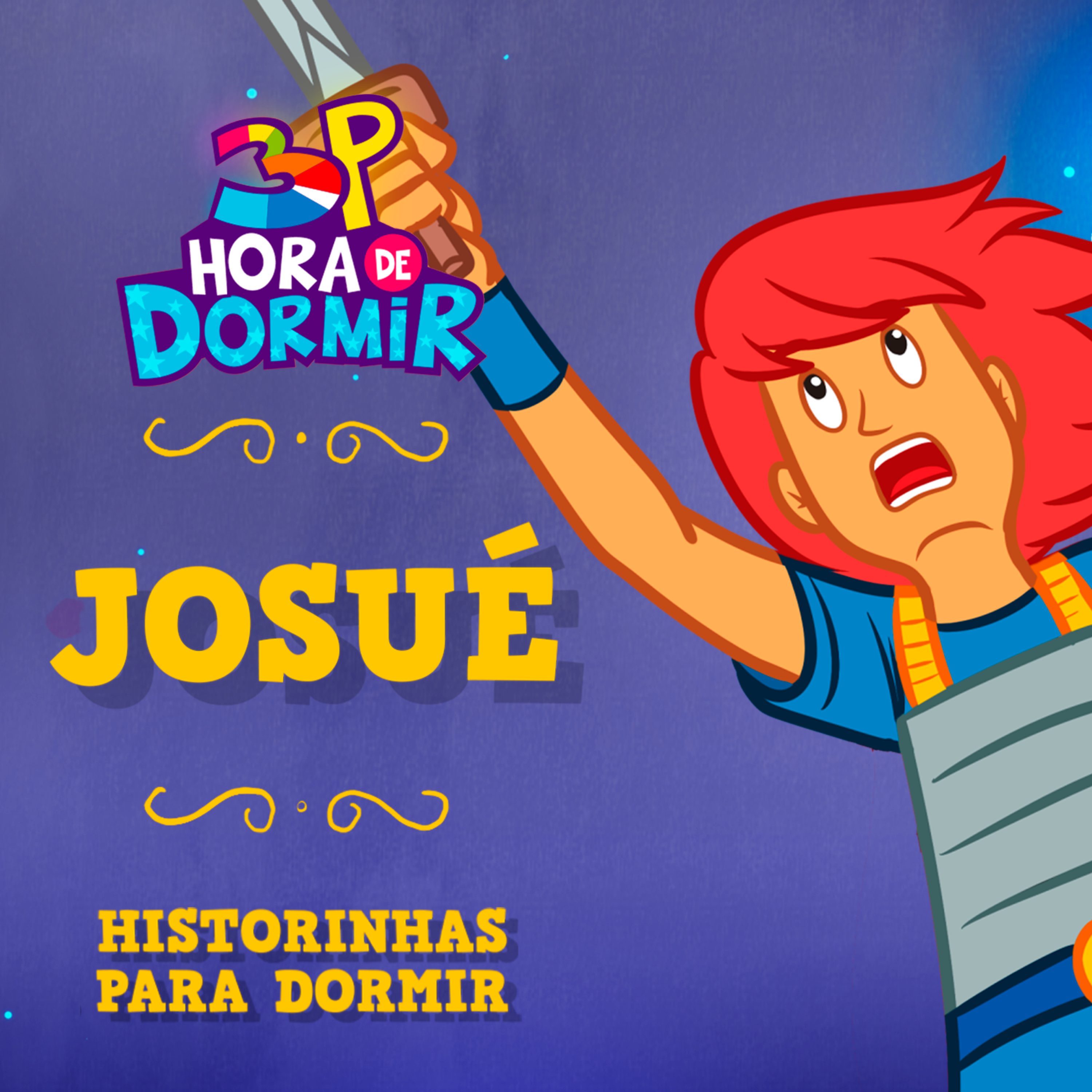 Josué | 3 Palavrinhas - Hora de Dormir com historinhas | Participação especial: Carol Dias Leite episode artwork