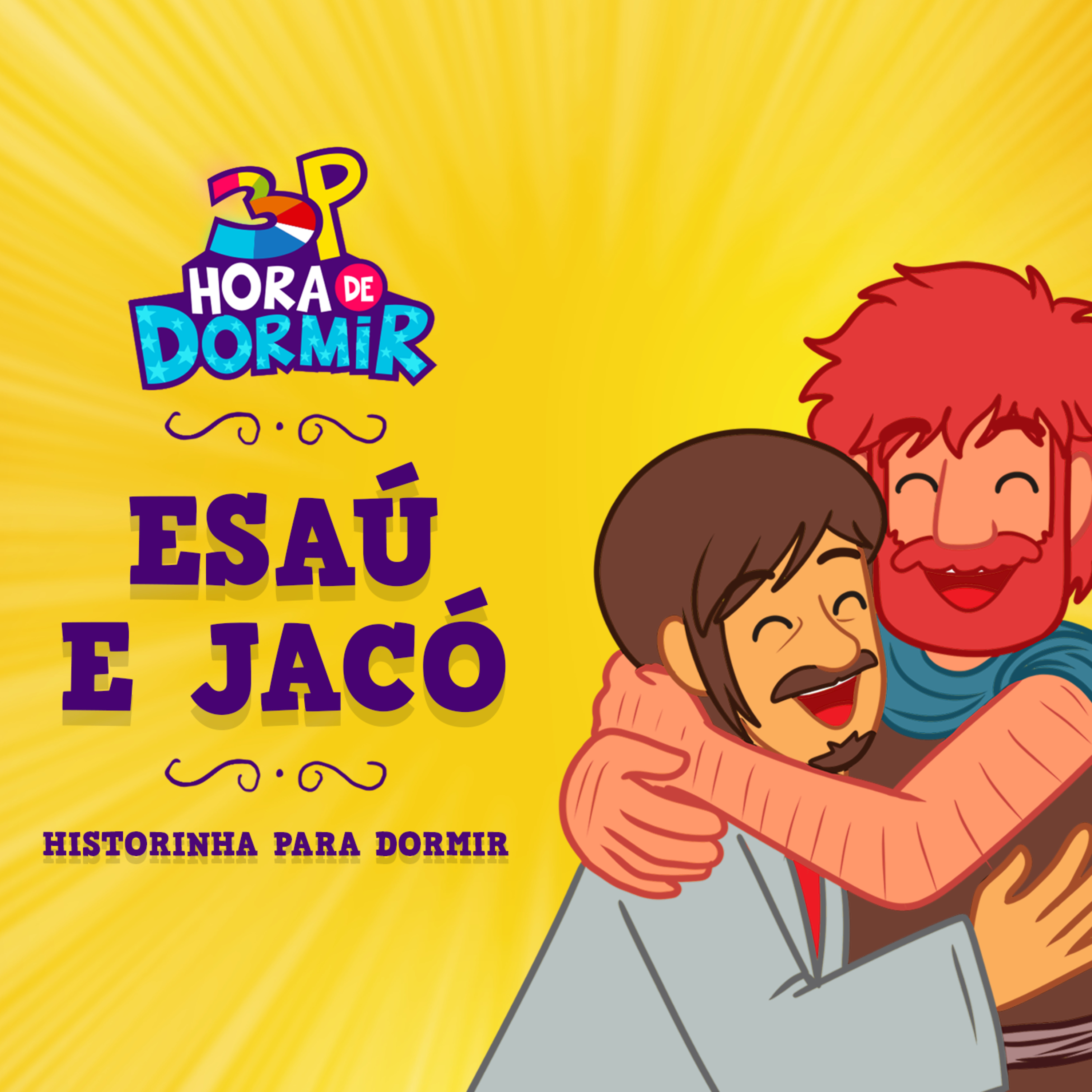 Esaú e Jacó | 3 Palavrinhas - Hora de Dormir com historinhas | Participação especial: André Calore episode artwork