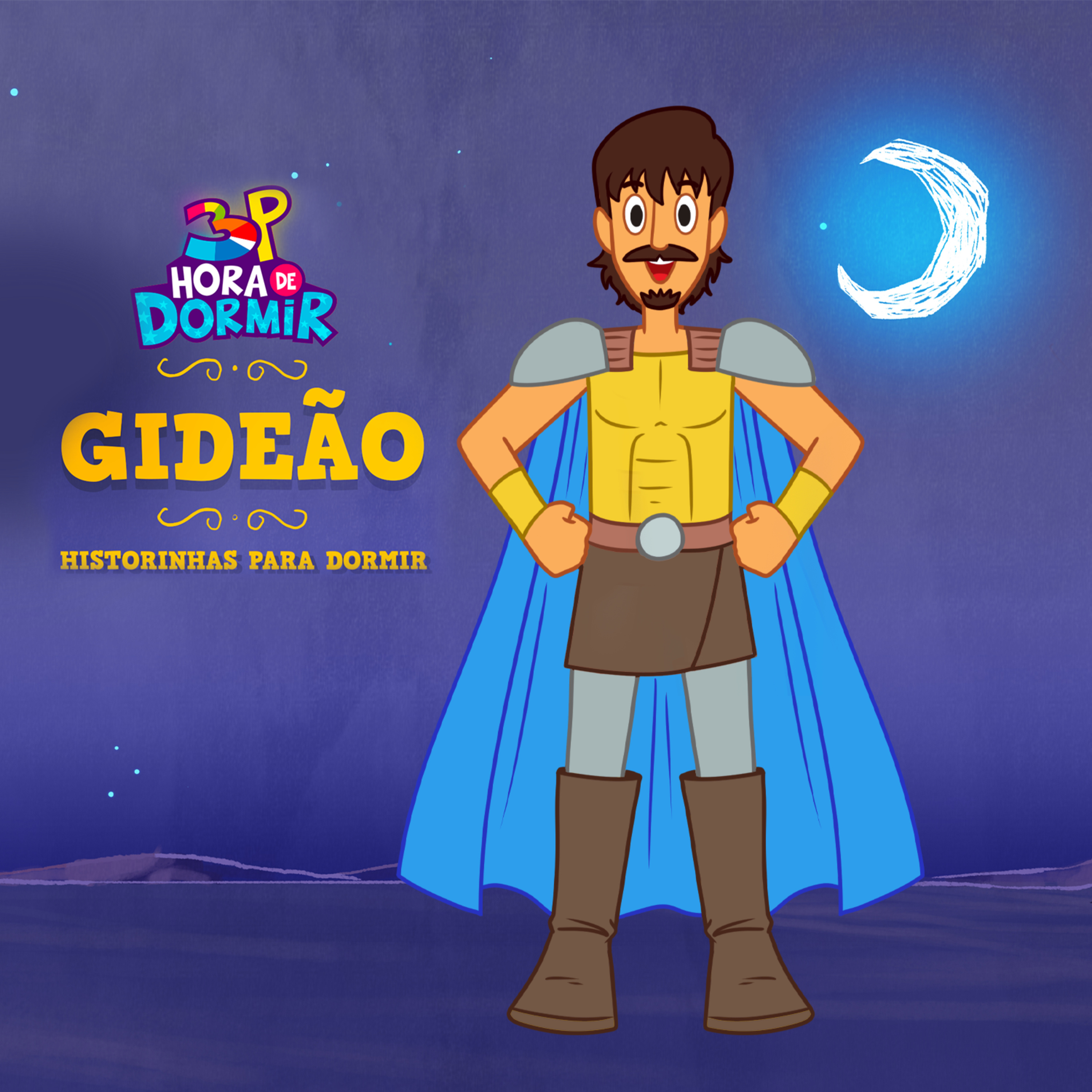 Gideão | 3 Palavrinhas - Hora de Dormir com historinhas | Participação especial: Vinicius Zulato episode artwork