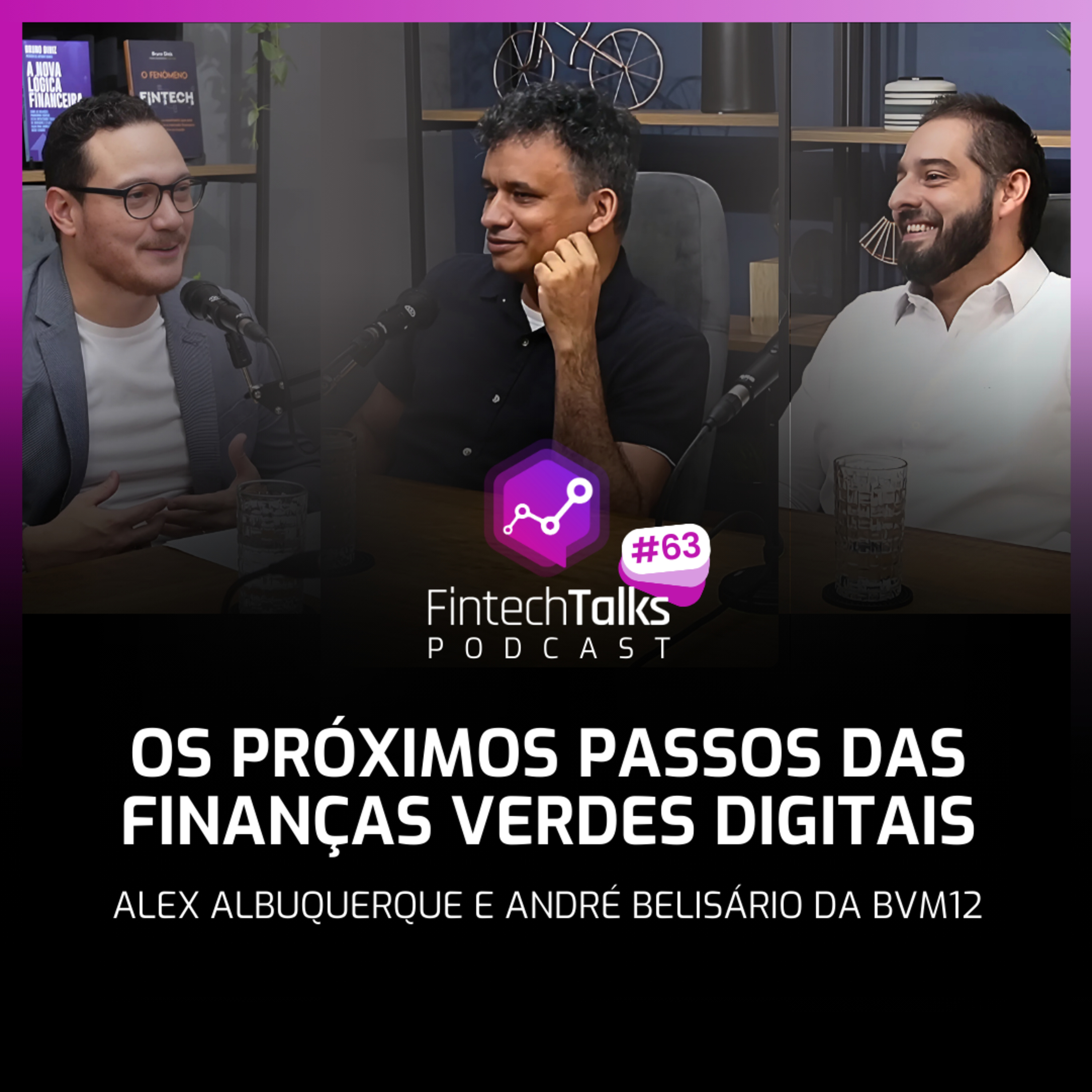 Fintech Talks Podcast #63 - Os Próximos Passos das Finanças Verdes Digitais episode artwork