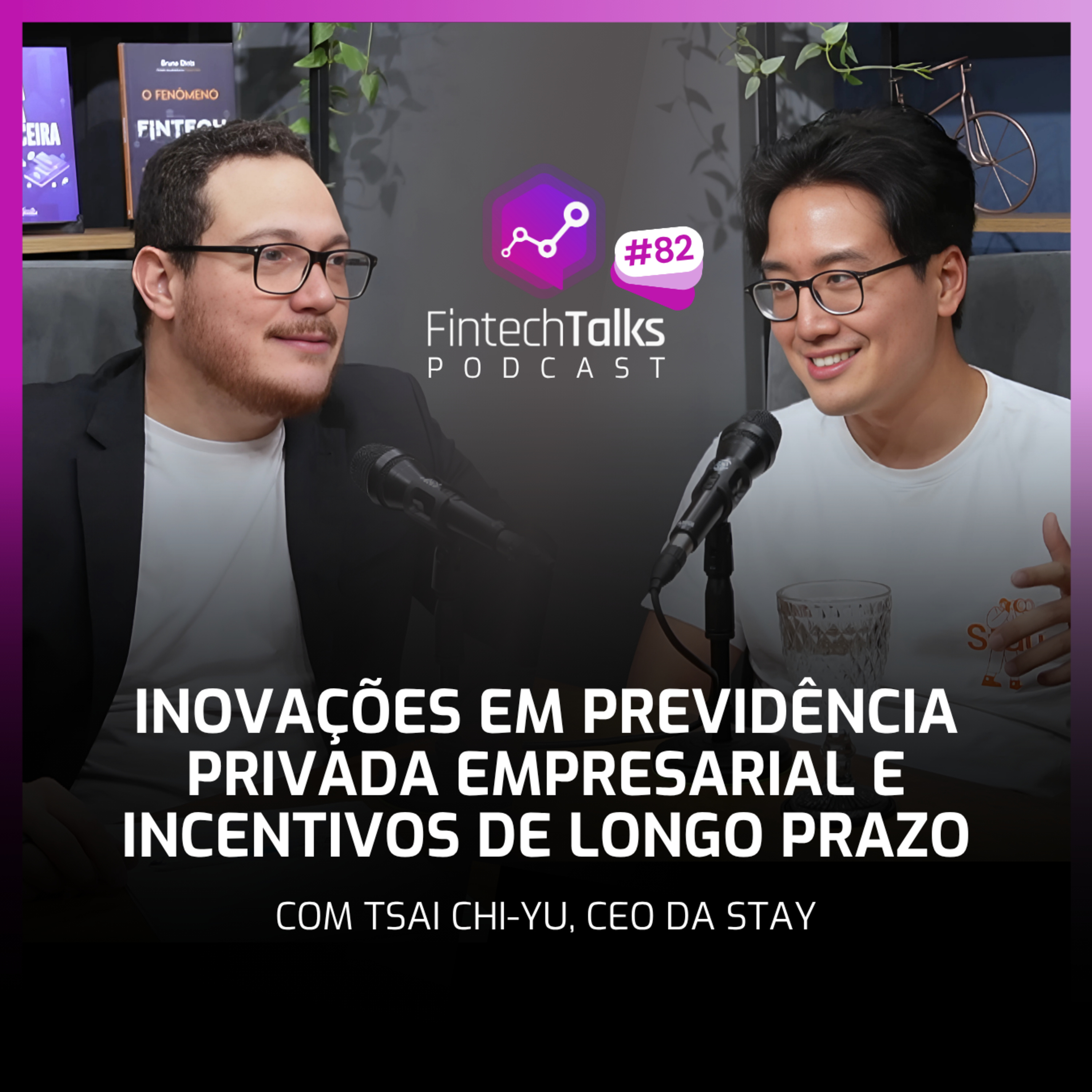 Fintech Talks Podcast #82 - Inovações em previdência privada empresarial e incentivos de longo prazo episode artwork