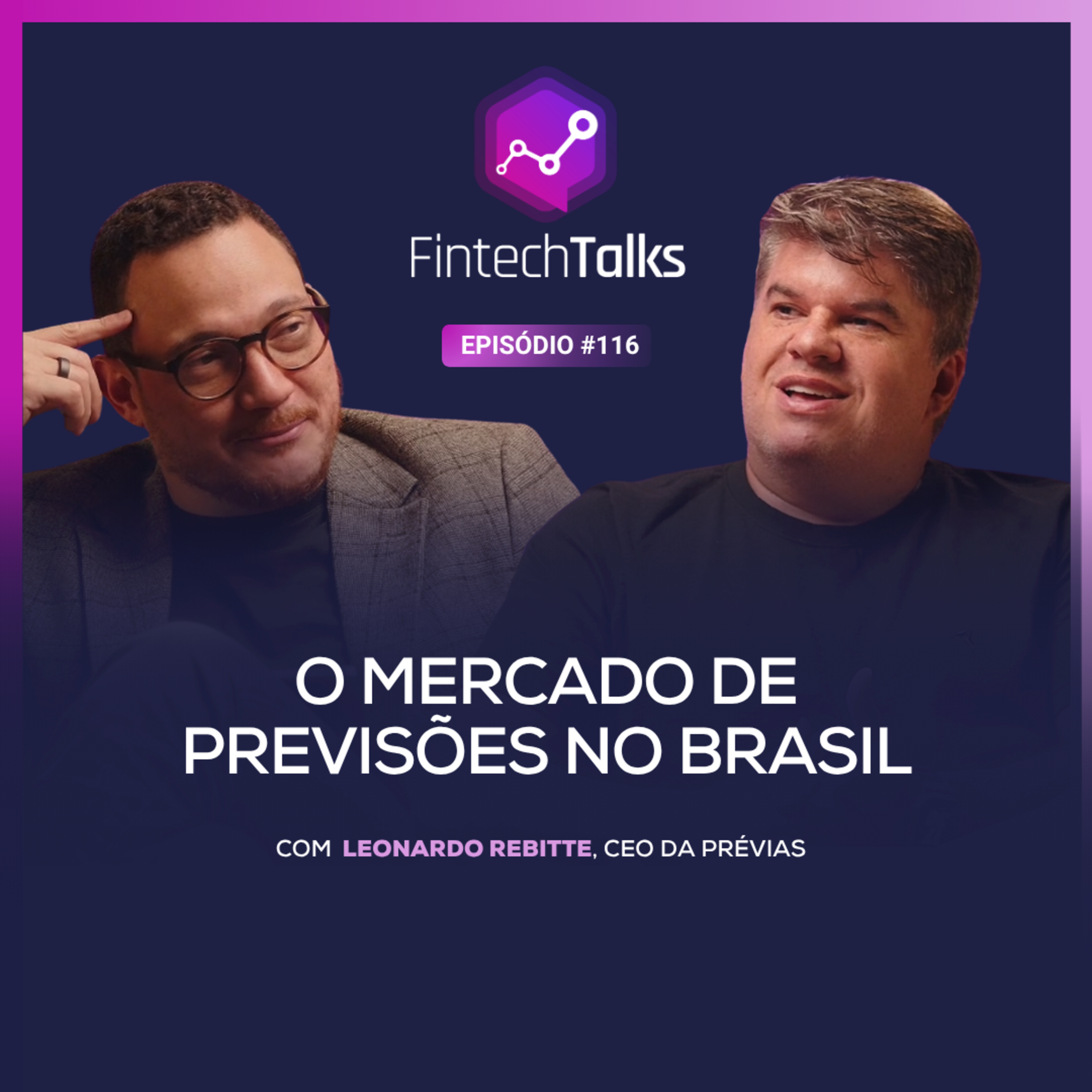 Fintech Talks #116 - O mercado de previsões no Brasil [Leonardo Rebitte / Prévias]  episode artwork